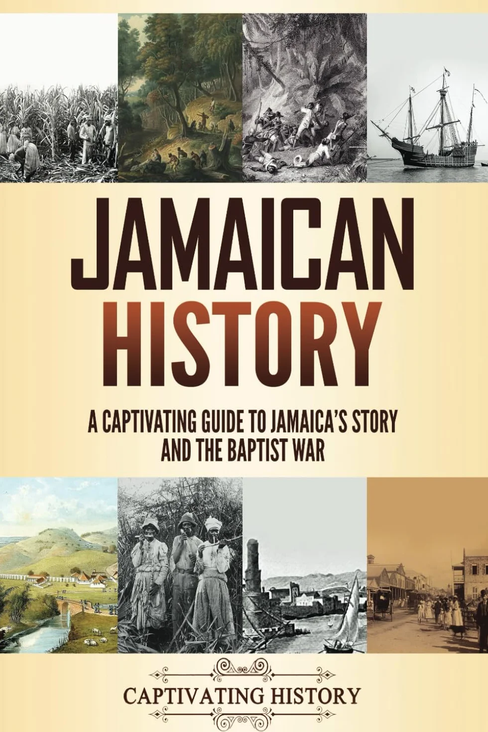 Jamaican History: A Captivating Guide to Jamaica’s Story and the Baptist War