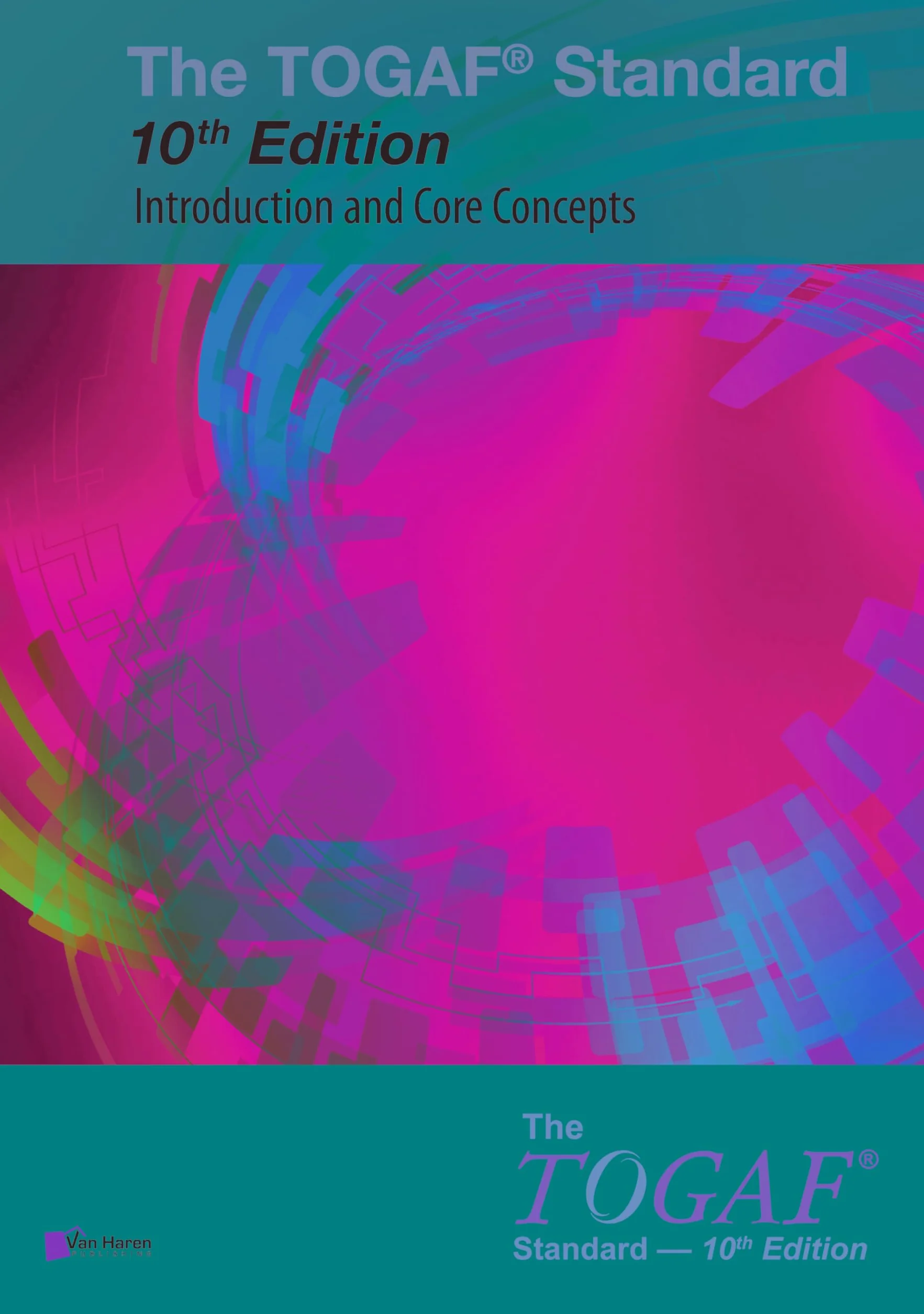 The TOGAF® Standard, 10th Edition Introduction and Core Concepts