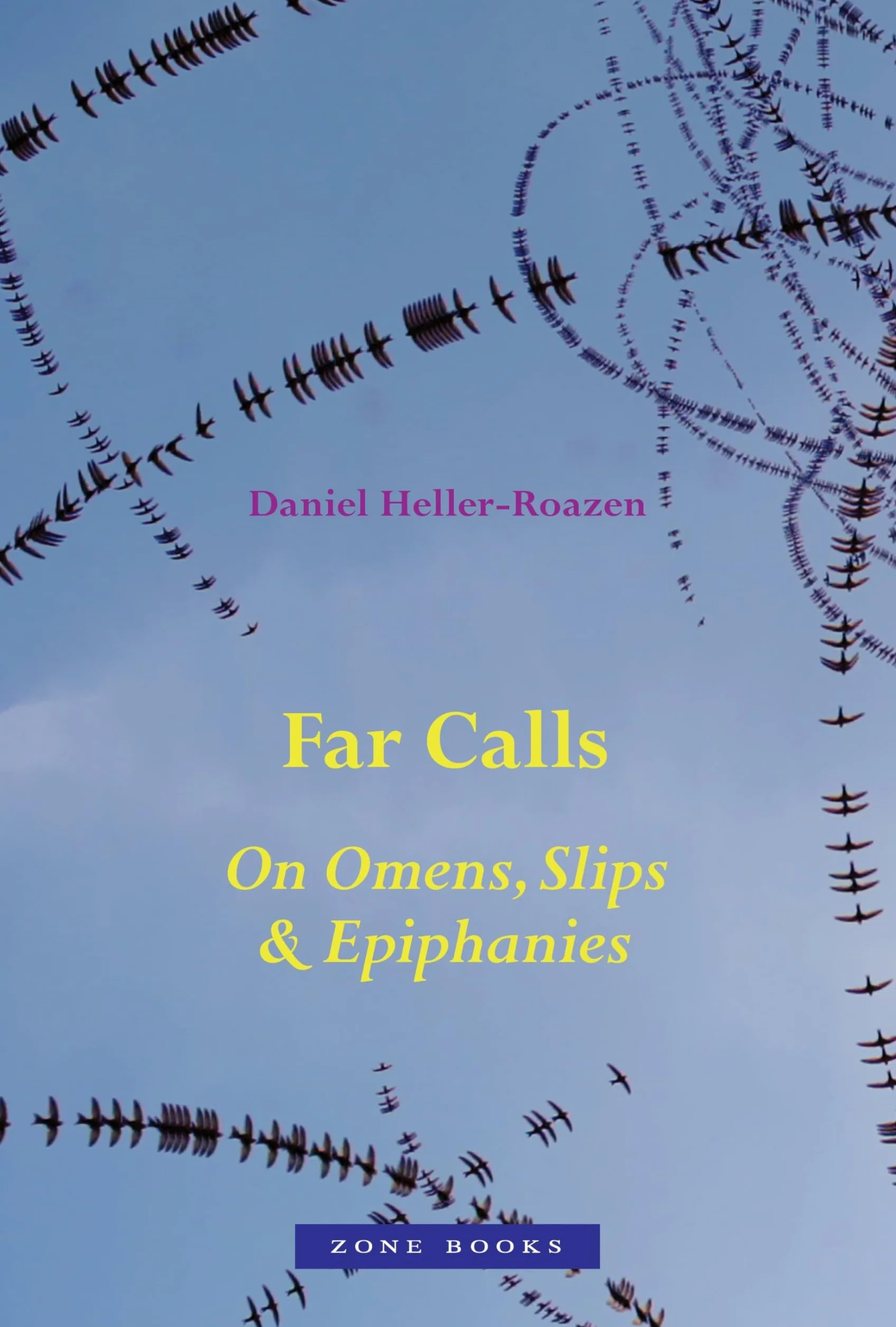 Far Calls: On Omens, Slips, & Epiphanies