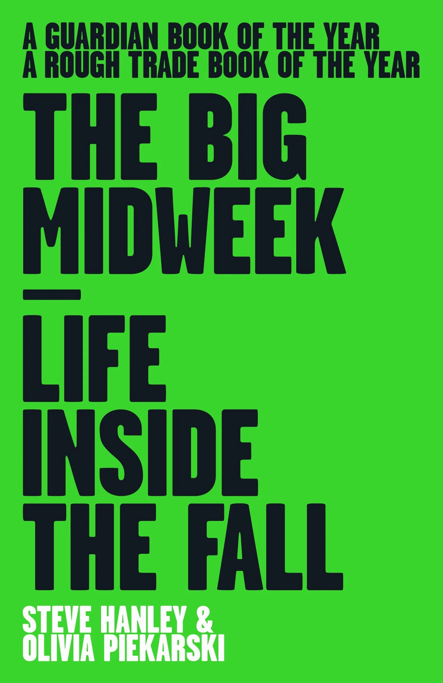 The Big Midweek: Life Inside the Fall