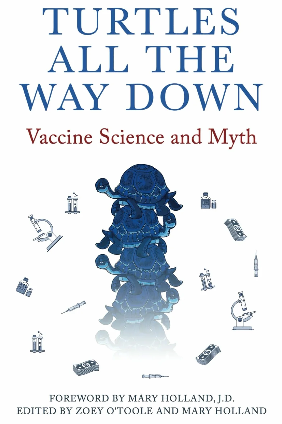 Turtles All The Way Down: Vaccine Science and Myth