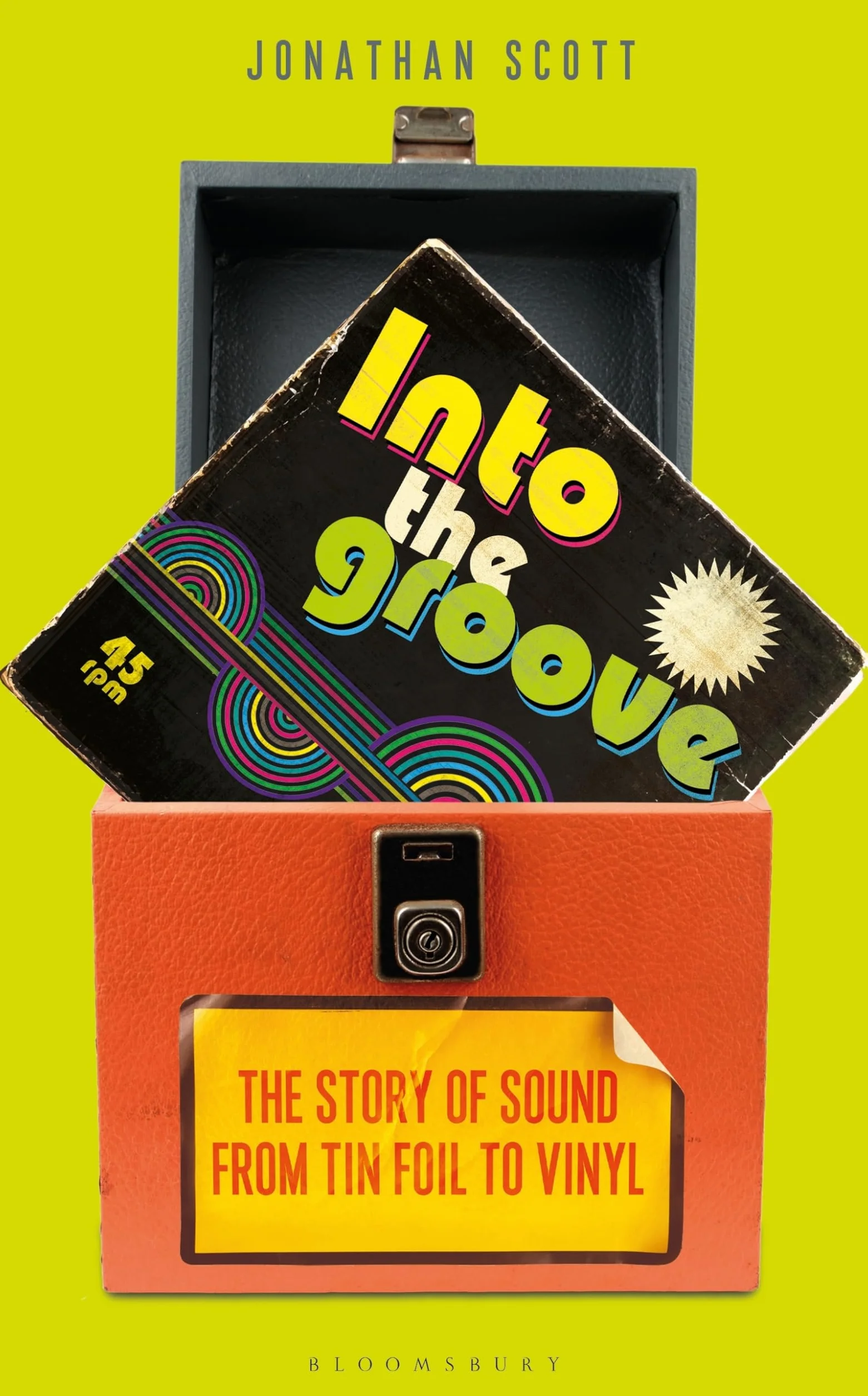 Into the Groove: The Story of Sound From Tin Foil to Vinyl