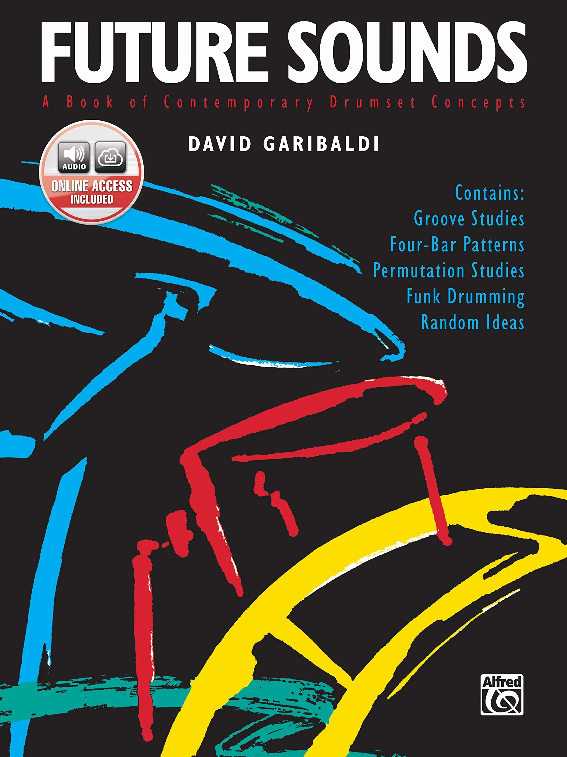 David garibaldi : future sounds - recueil + cd - batterie: A Book of Contemporary Drumset Concepts (incl. Online Code)