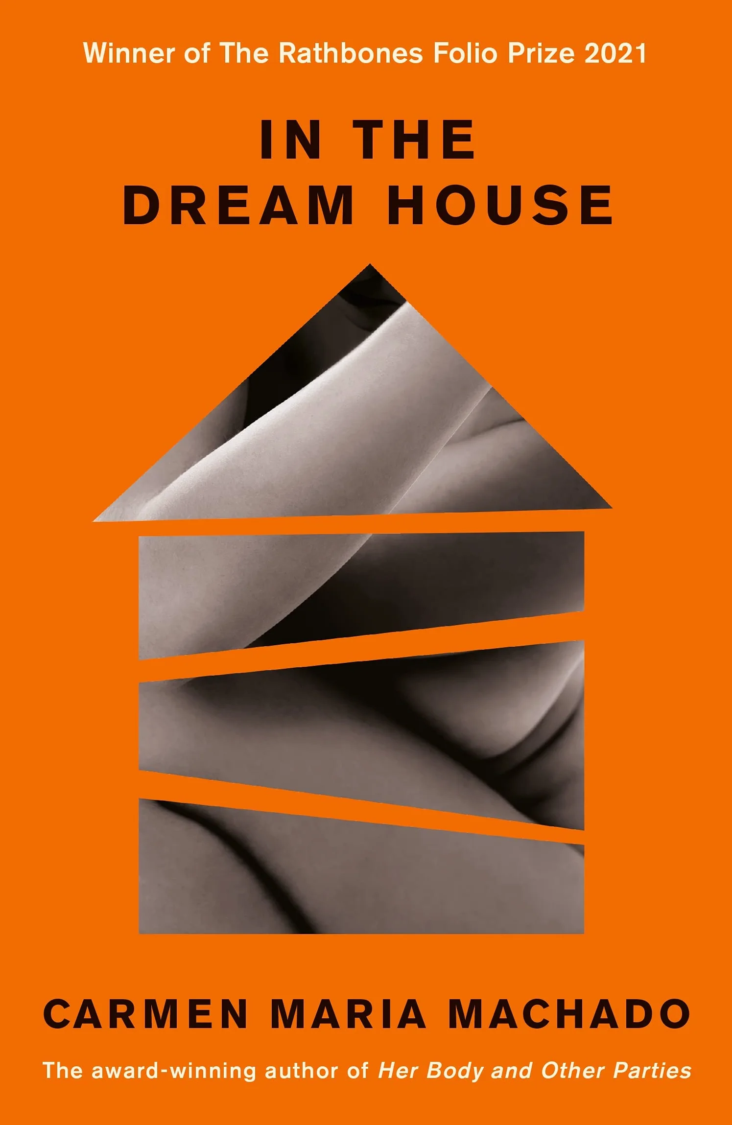 In the Dream House: Winner of The Rathbones Folio Prize 2021