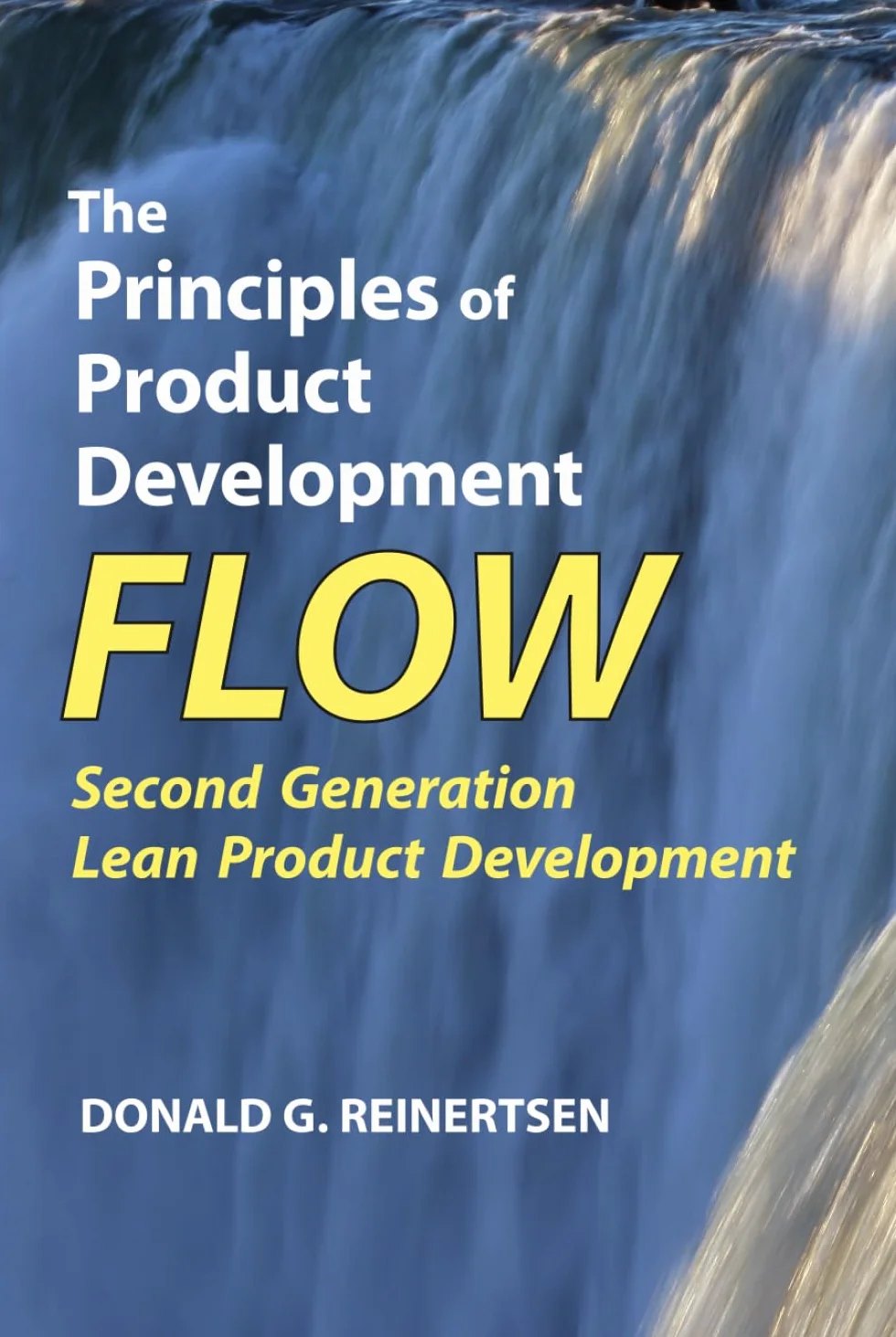 The Principles of Product Development Flow: Second Generation Lean Product Development