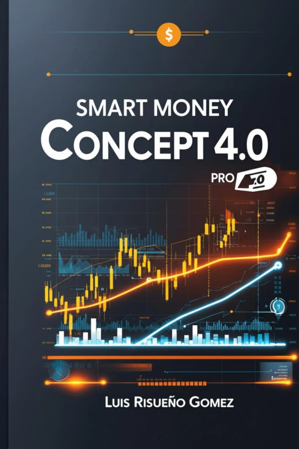 Smart Money Concept, 4.0 Pro: Institutional Forex Trading with Order Blocks & Price Action