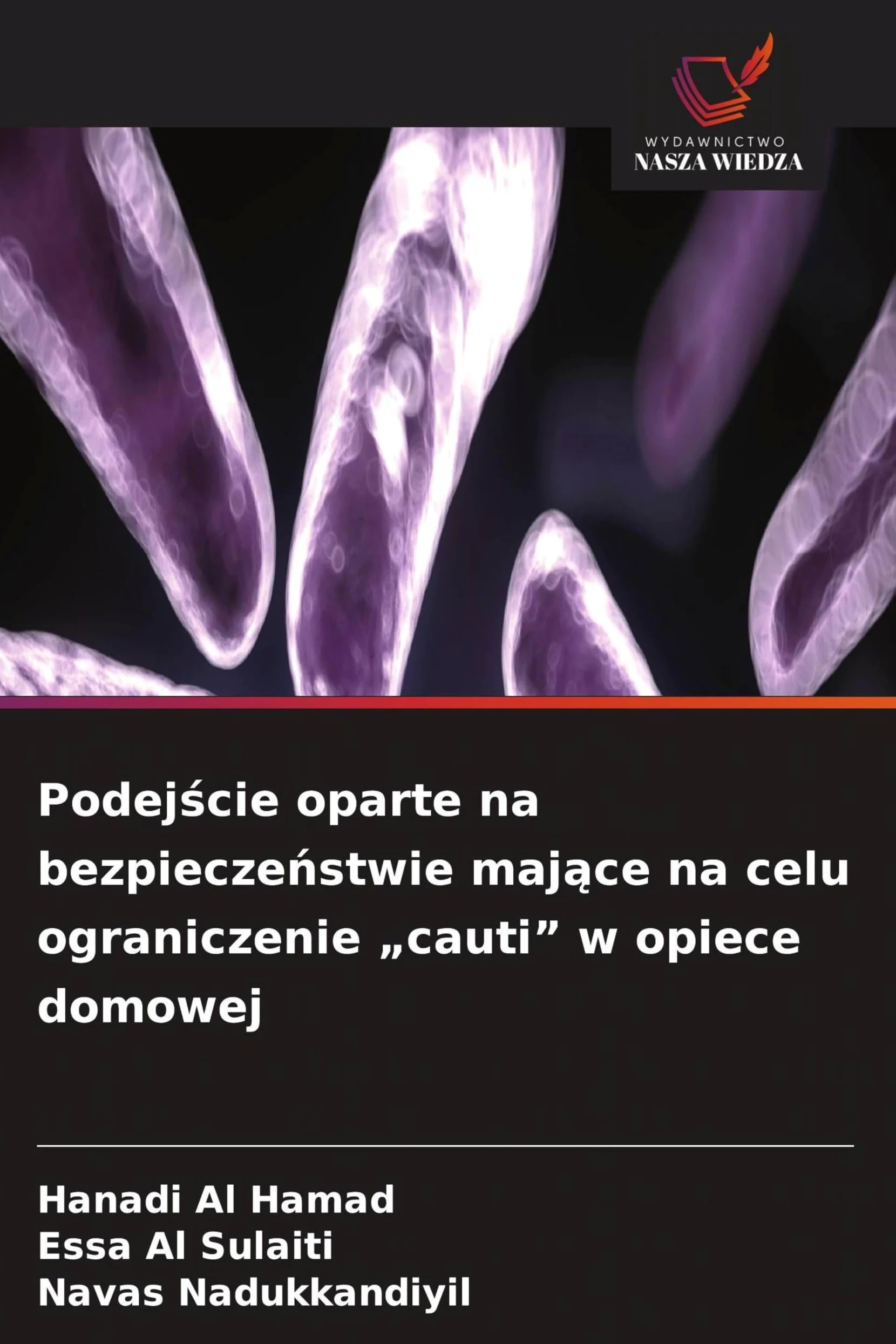 Podej¿cie oparte na bezpiecze¿stwie maj¿ce na celu ograniczenie "cauti" w opiece domowej