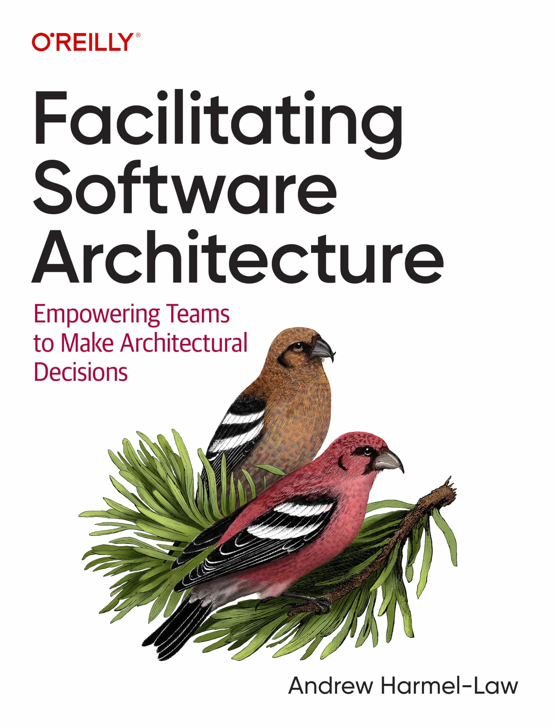 Facilitating Software Architecture: Empowering Teams to Make Architectural Decisions