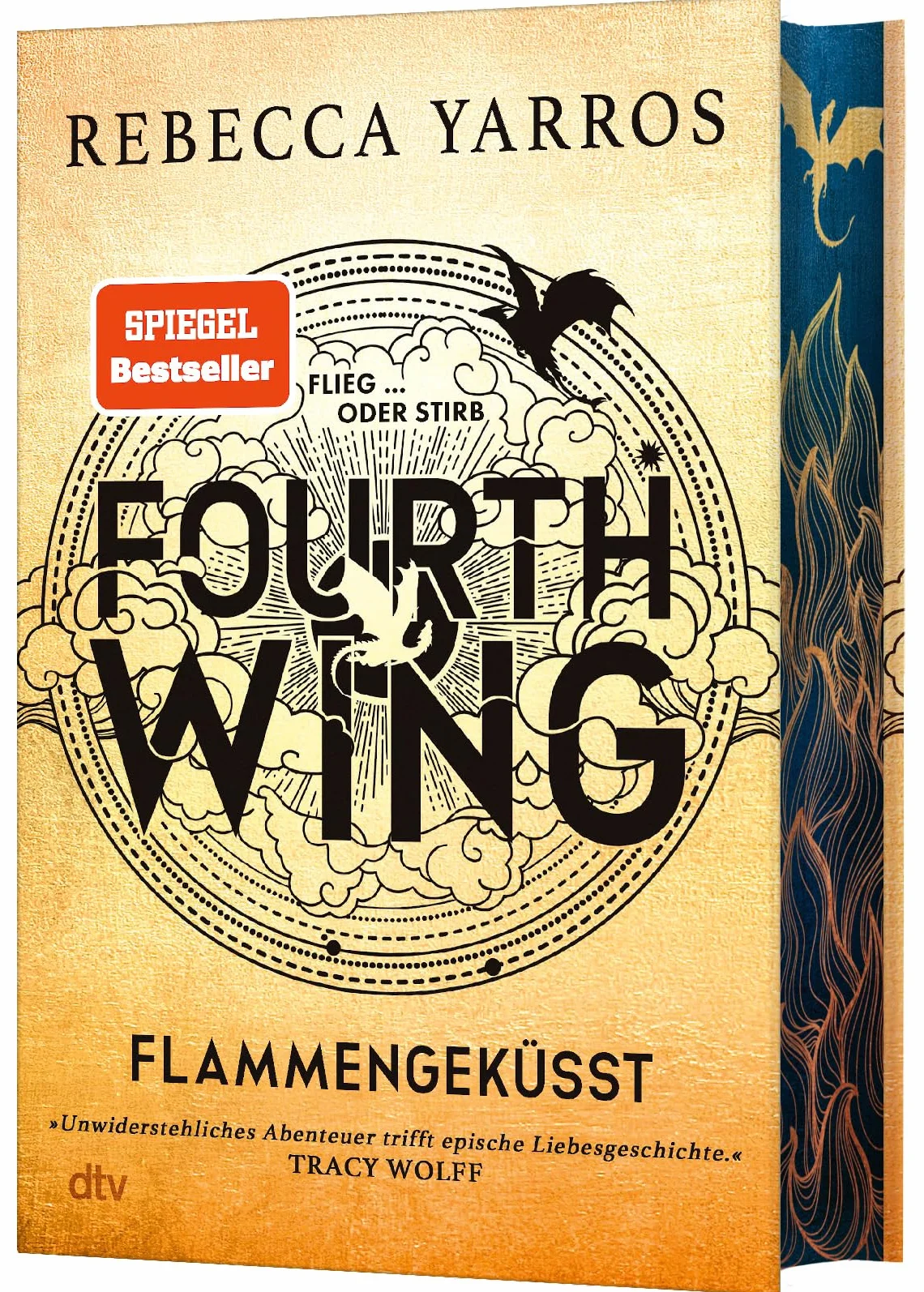 Fourt Wing – Flammengeküsst: Deluxe-Ausgabe mit atemberaubendem Farbschnitt. Roman | »Unwiderstehliches Abenteuer trifft epische Liebesgeschichte!« ... | Das internationale Bestsellerphänomen