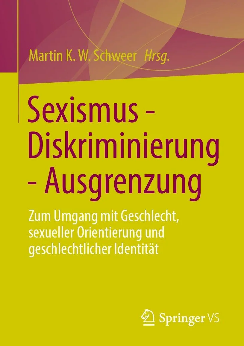 Sexismus - Diskriminierung - Ausgrenzung: Zum Umgang mit Geschlecht, sexueller Orientierung und geschlechtlicher Identität