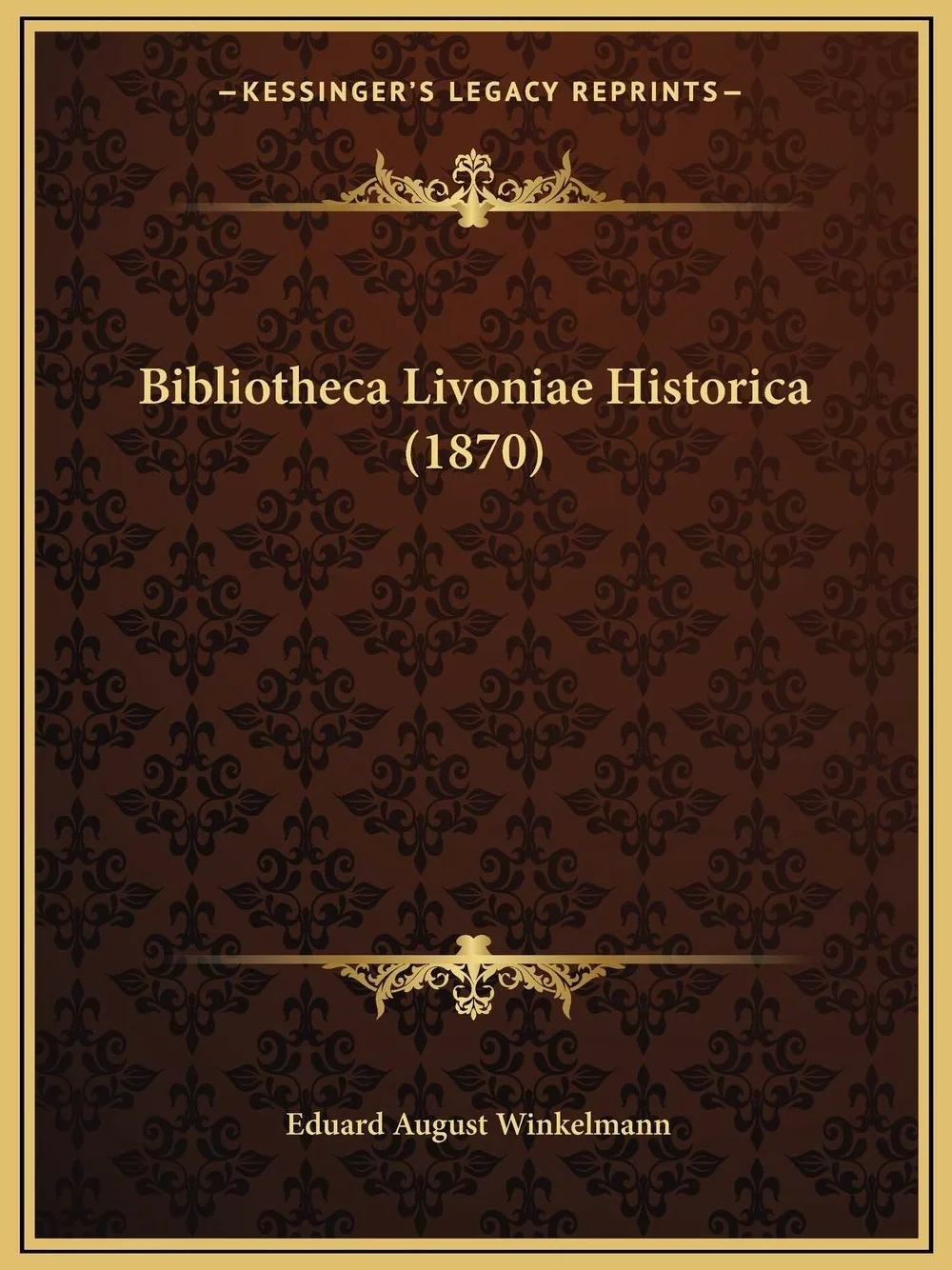 Bibliotheca Livoniae Historica (1870)