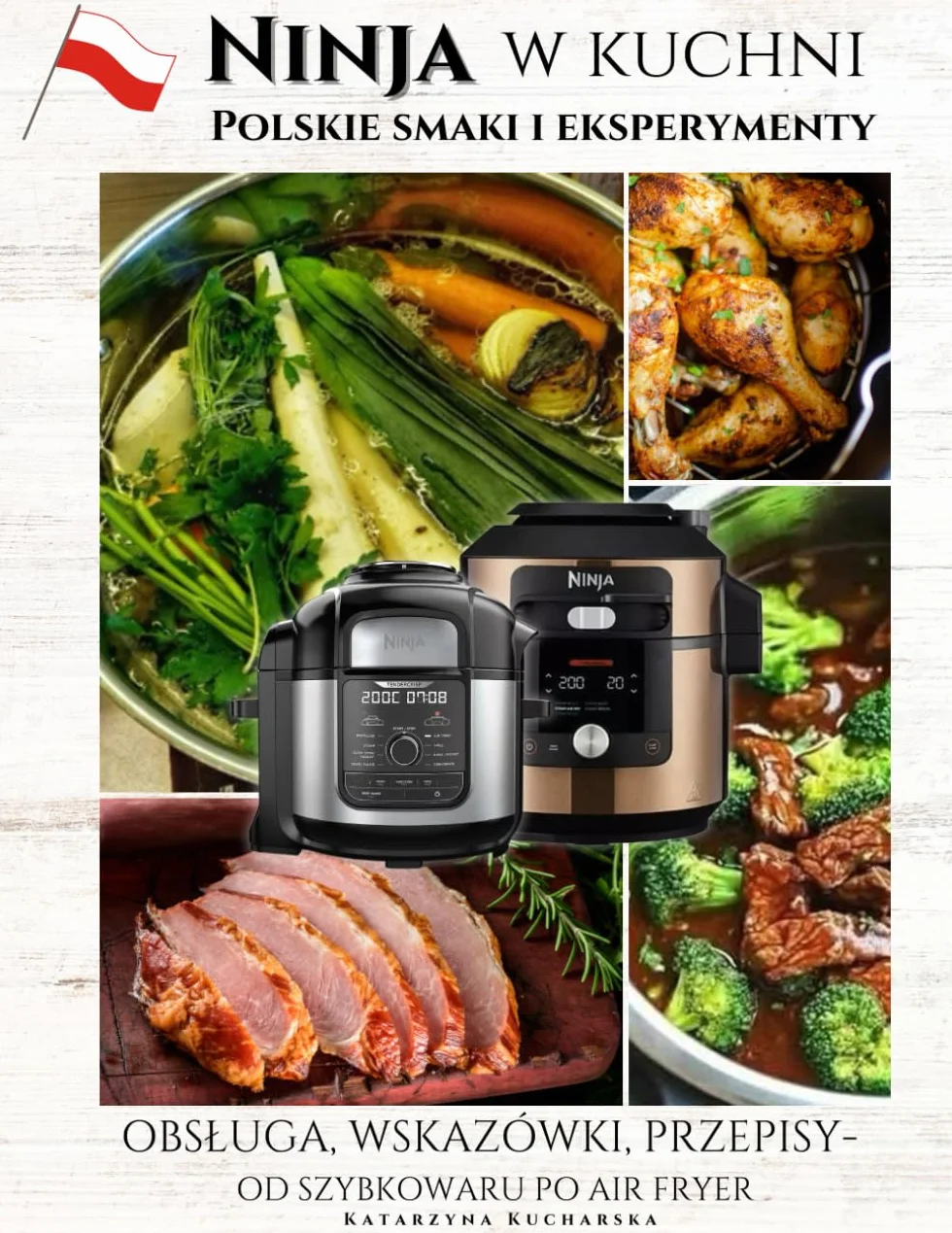 NINJA w kuchni: Obsługa, wskazówki, przepisy od szybkowaru po Air Fryer