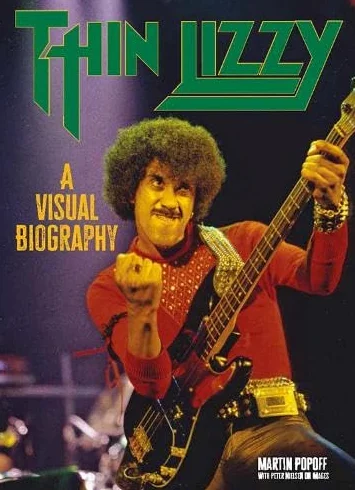 Thin Lizzy: A Visual Biography