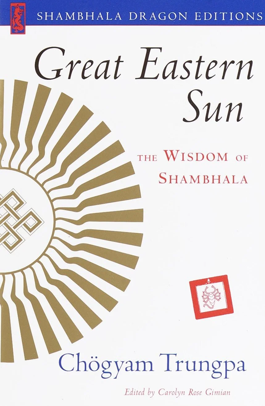Great Eastern Sun: The Wisdom of Shambhala