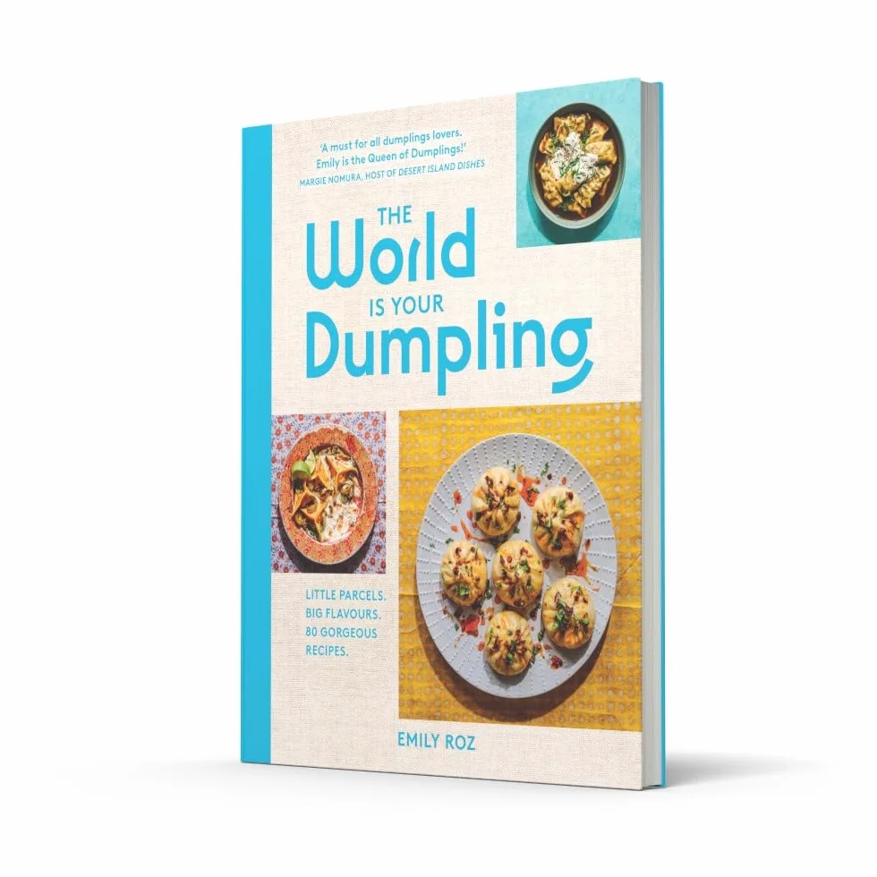 The World Is Your Dumpling: Over 80 Simple Tasty Comforting Recipes Celebrating Dumplings from Around the World Cookbook