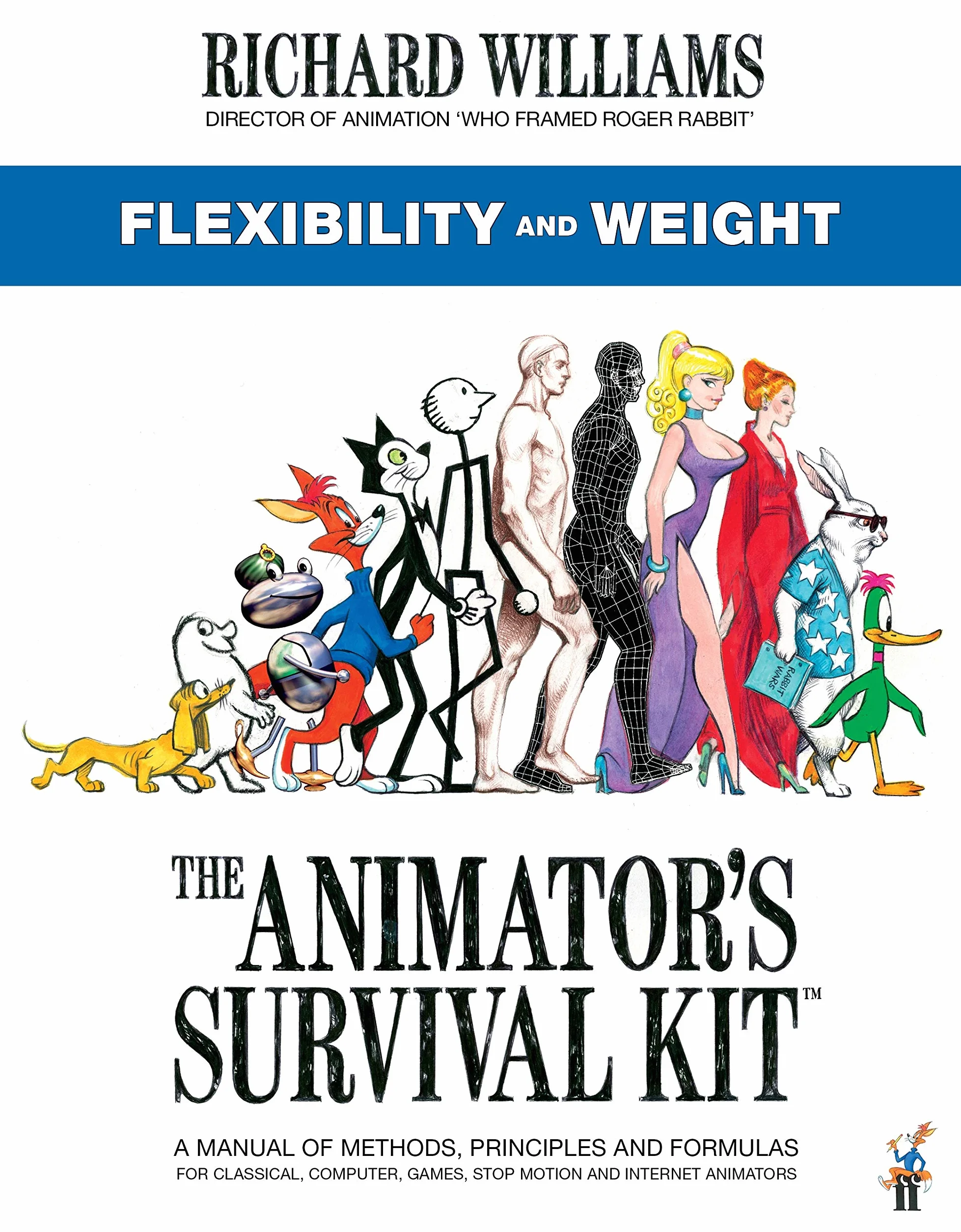 The Animator's Survival Kit: Flexibility and Weight by Richard Williams