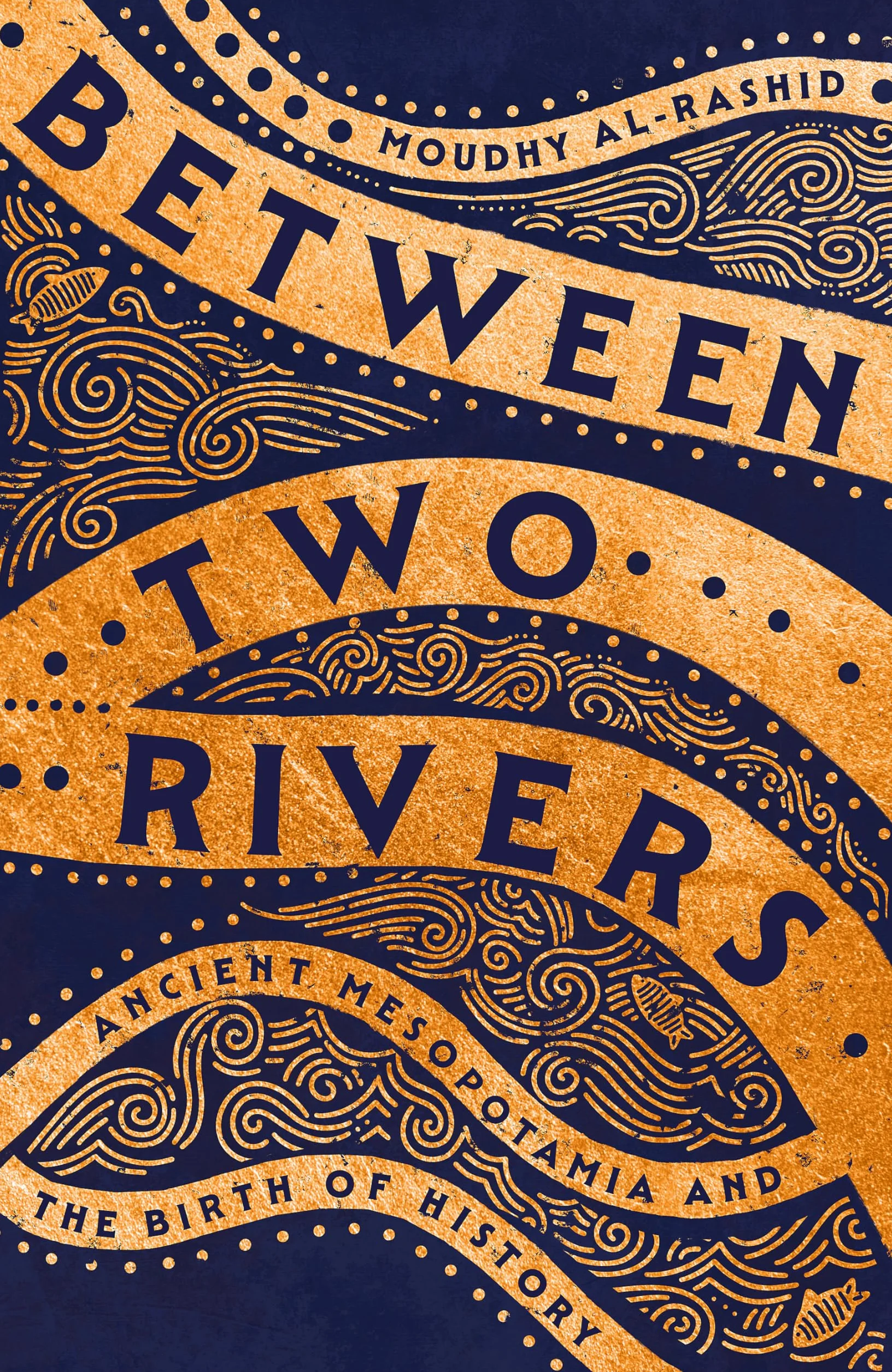 Between two rivers: ancient Mesopotamia and the birth of history