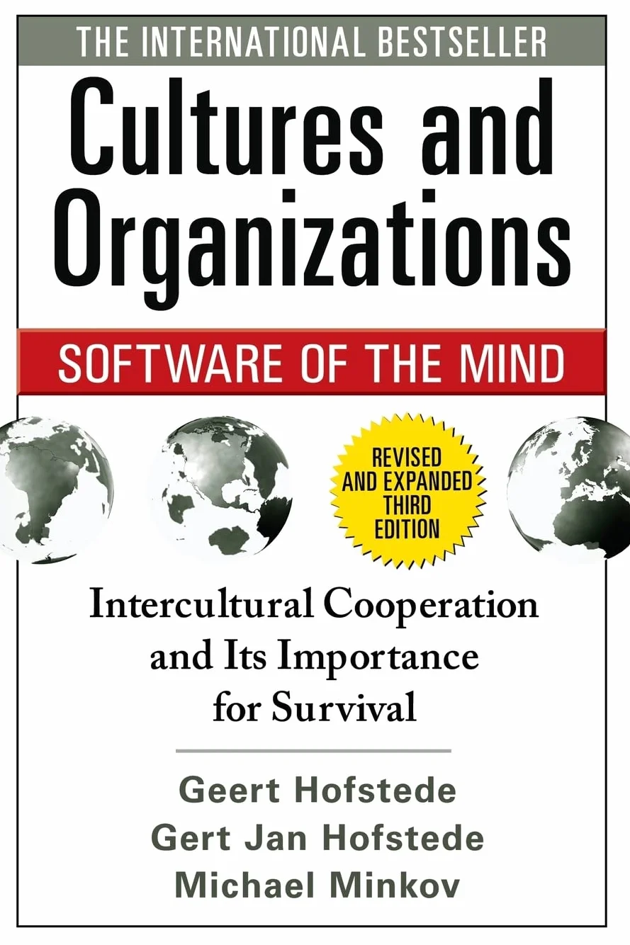 Cultures and Organizations: Software of the Mind, Third Edition: Intercultural Cooperation