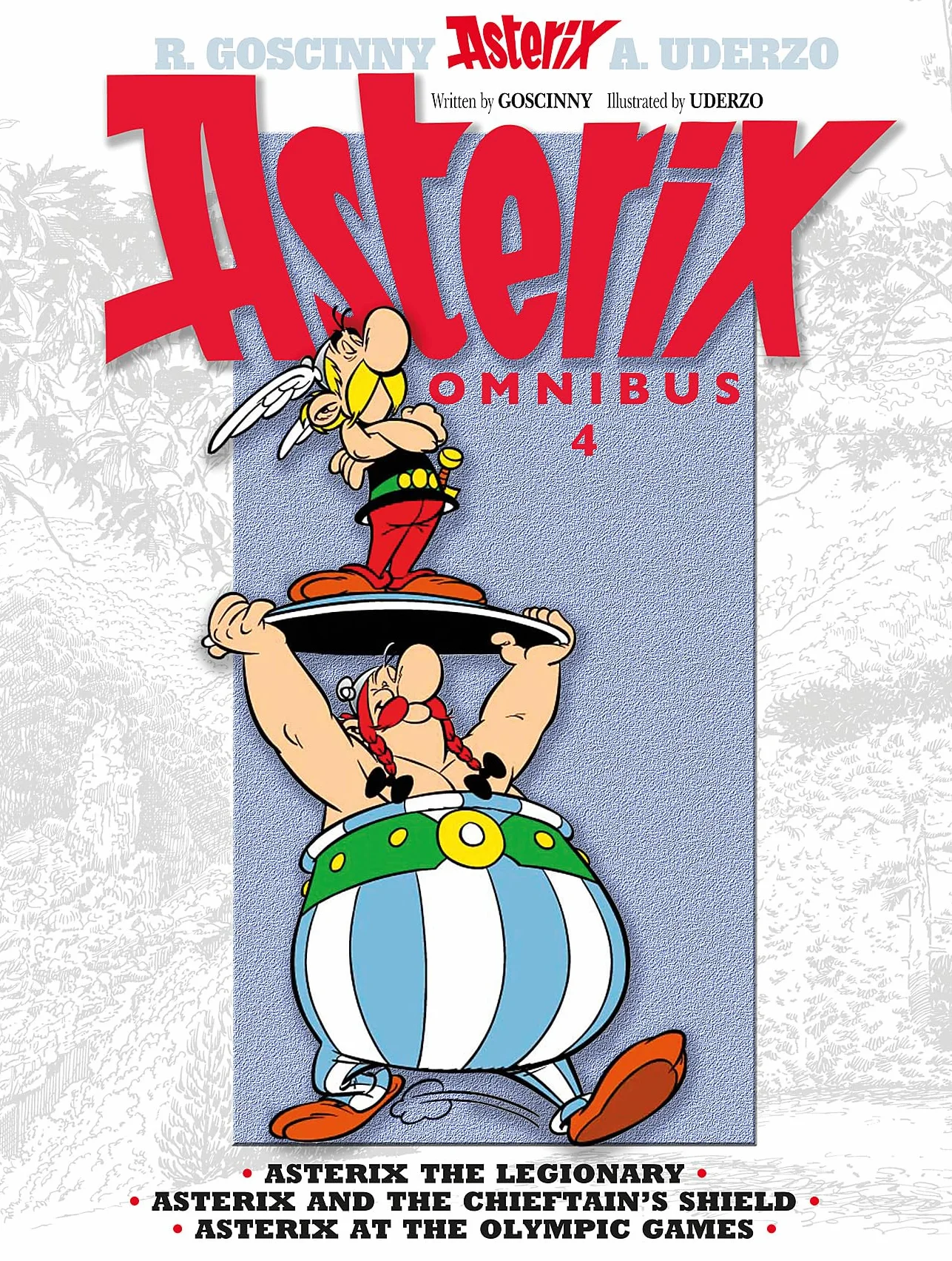 Asterix Omnibus 4: The Legionary, The Chieftain's Shield, The Olympic Games