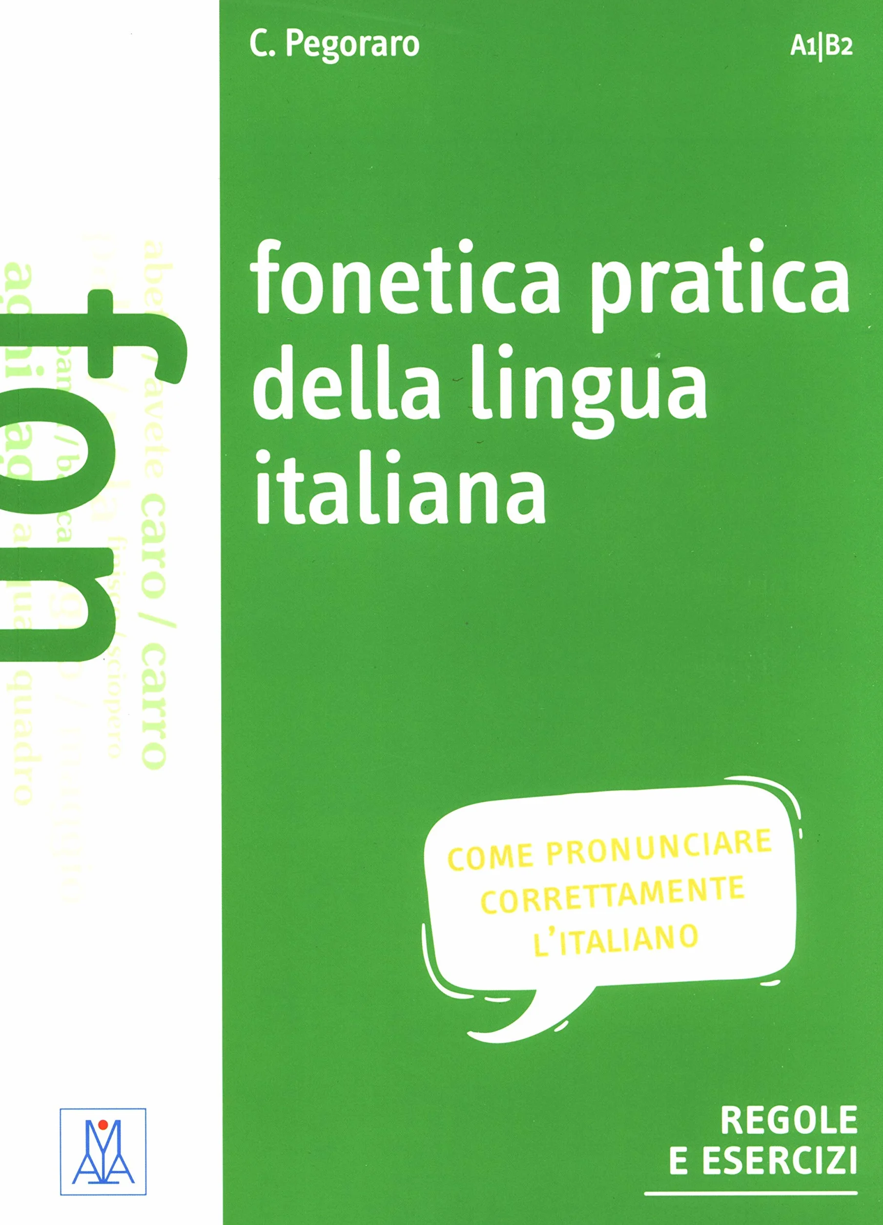 Fonetica pratica della lingua italiana: Fonetica pratica della lingua italiana. Libro + MP3 online