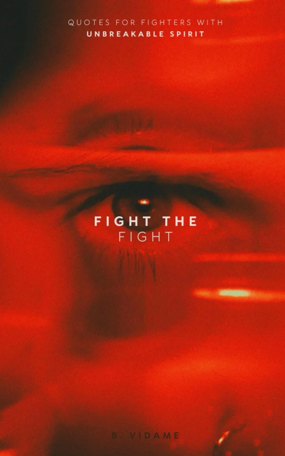 Fight the Fight: Quotes for Fighters with Unbreakable Spirit