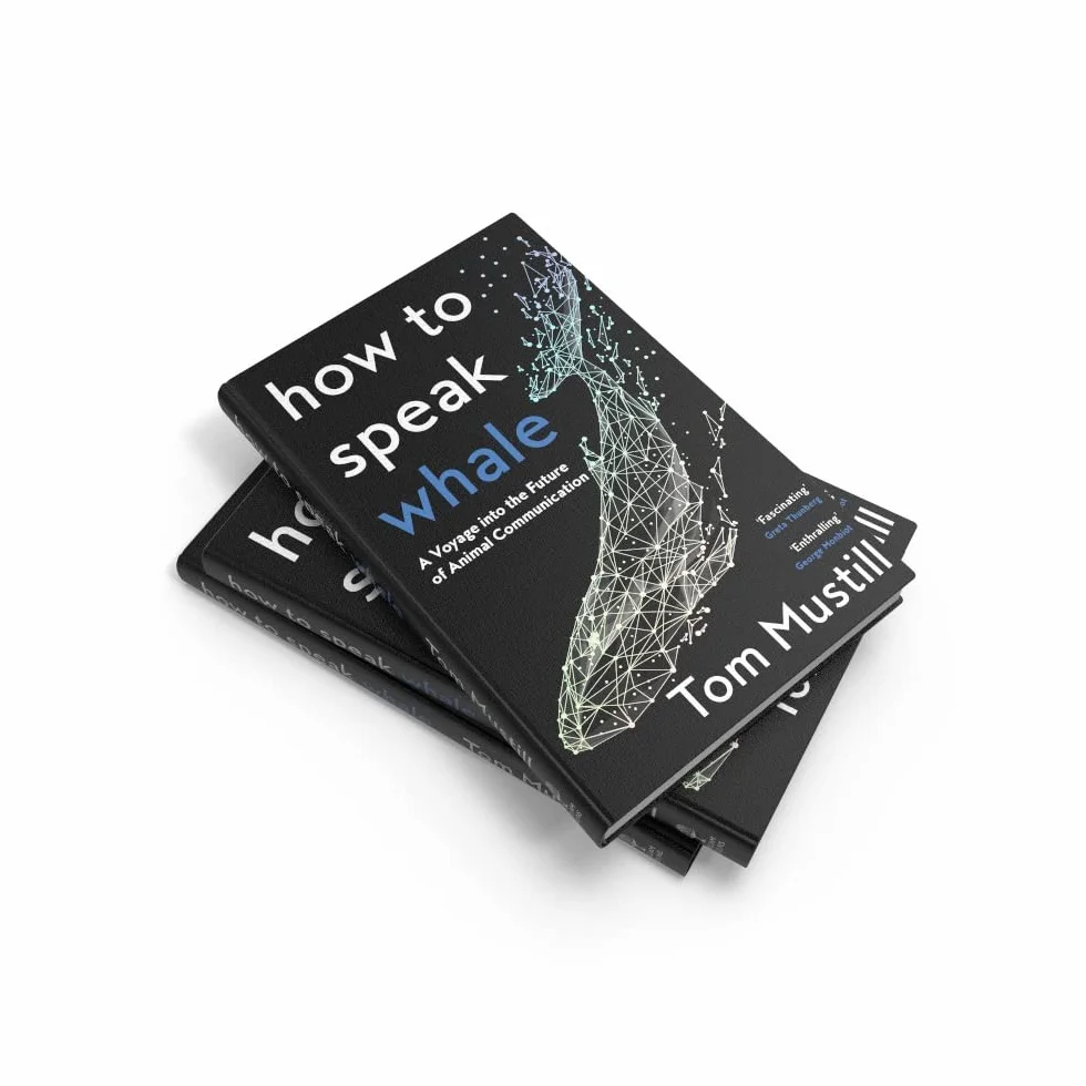 How to Speak Whale: A Voyage into the Future of Animal Communication
