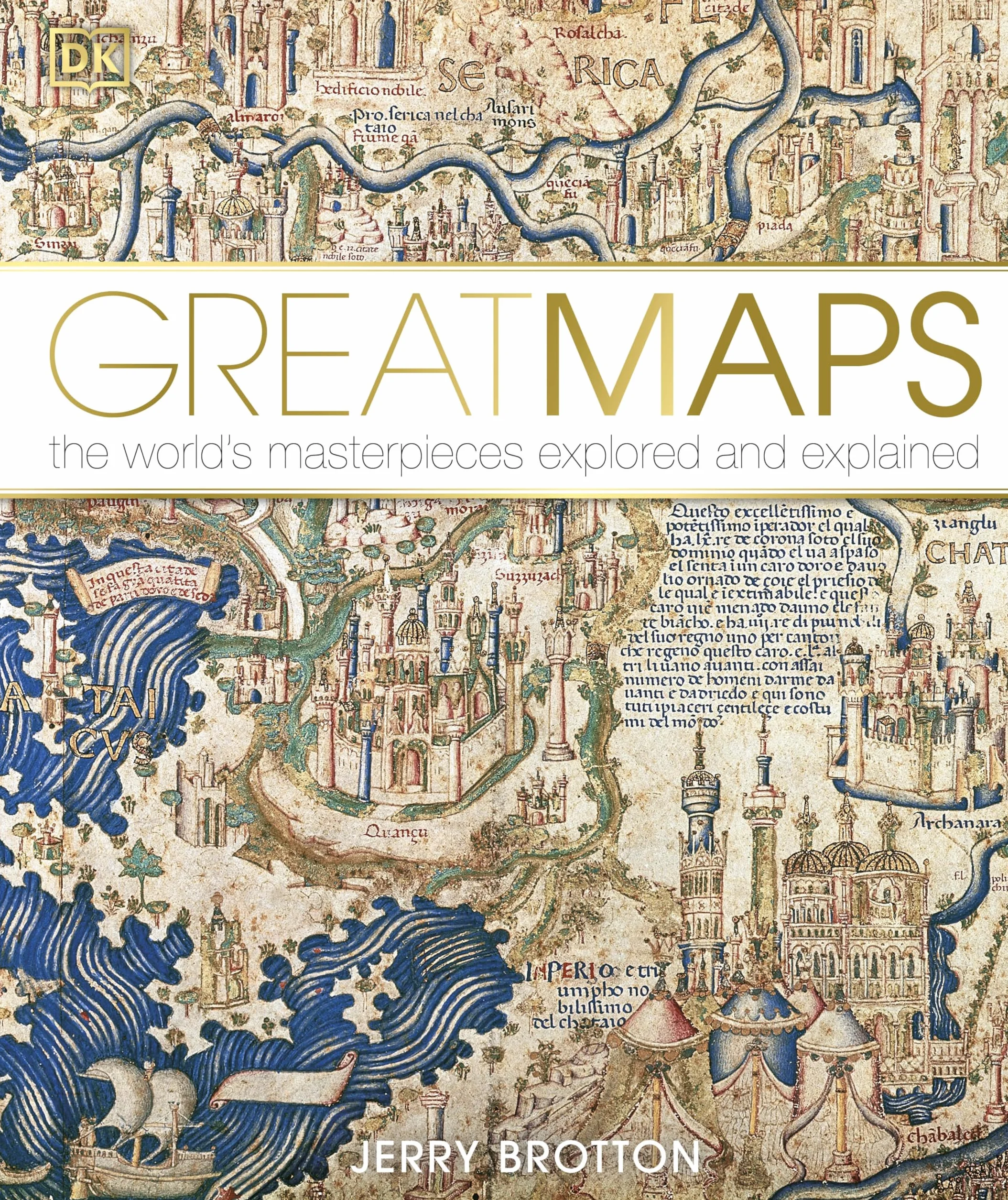 Great Maps: the world's masterpieces explored and explained