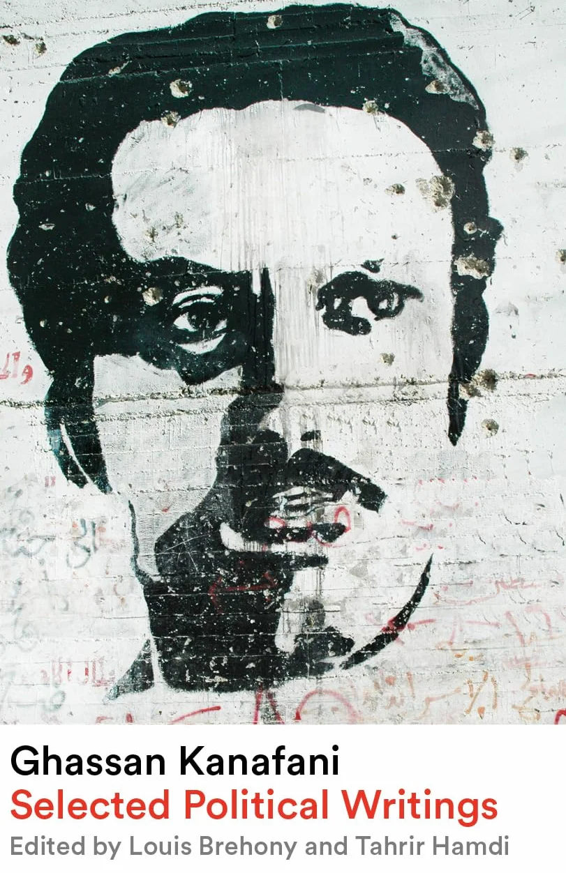 Ghassan Kanafani Selected Political Writings