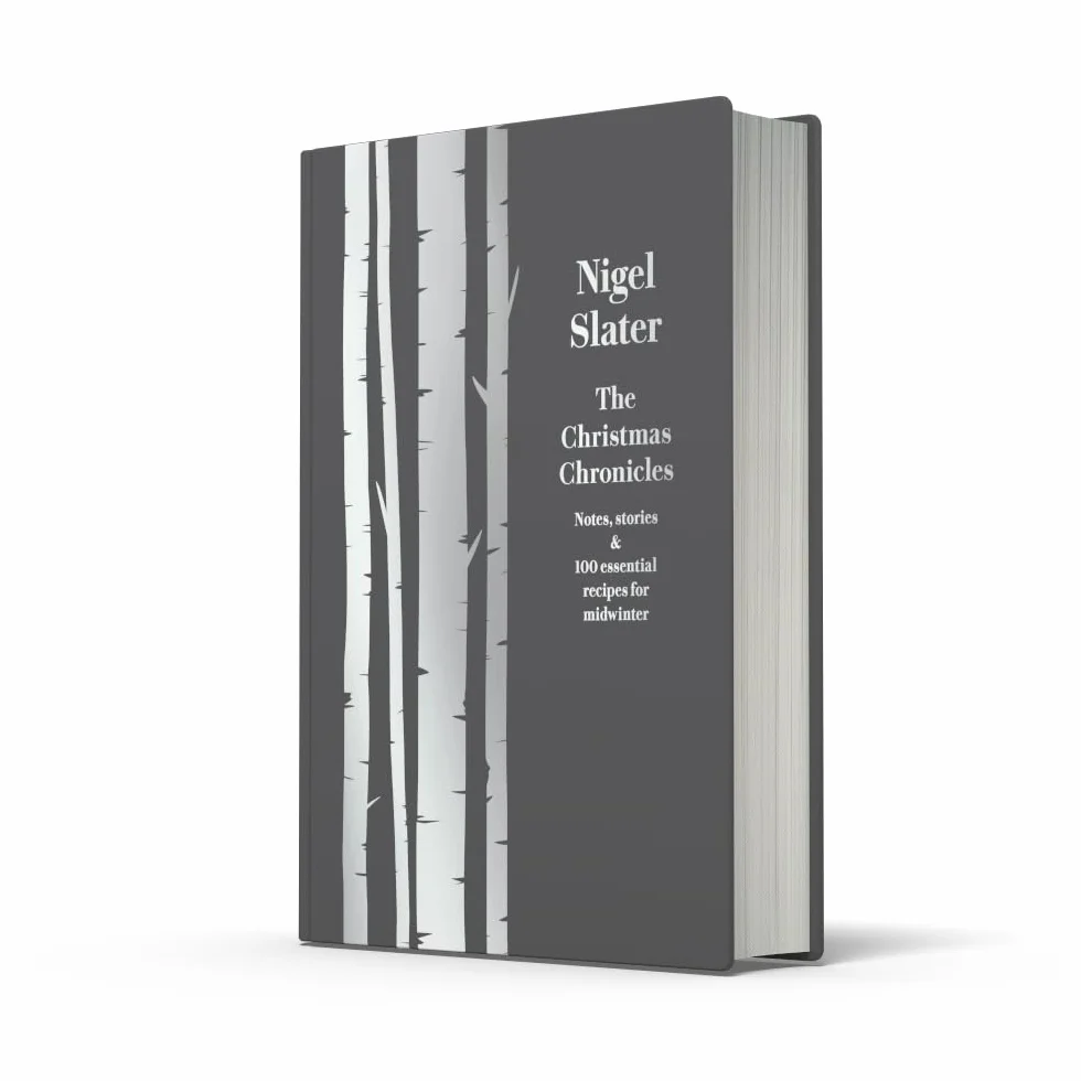 The Christmas Chronicles: Notes, stories & 100 essential recipes for midwinter