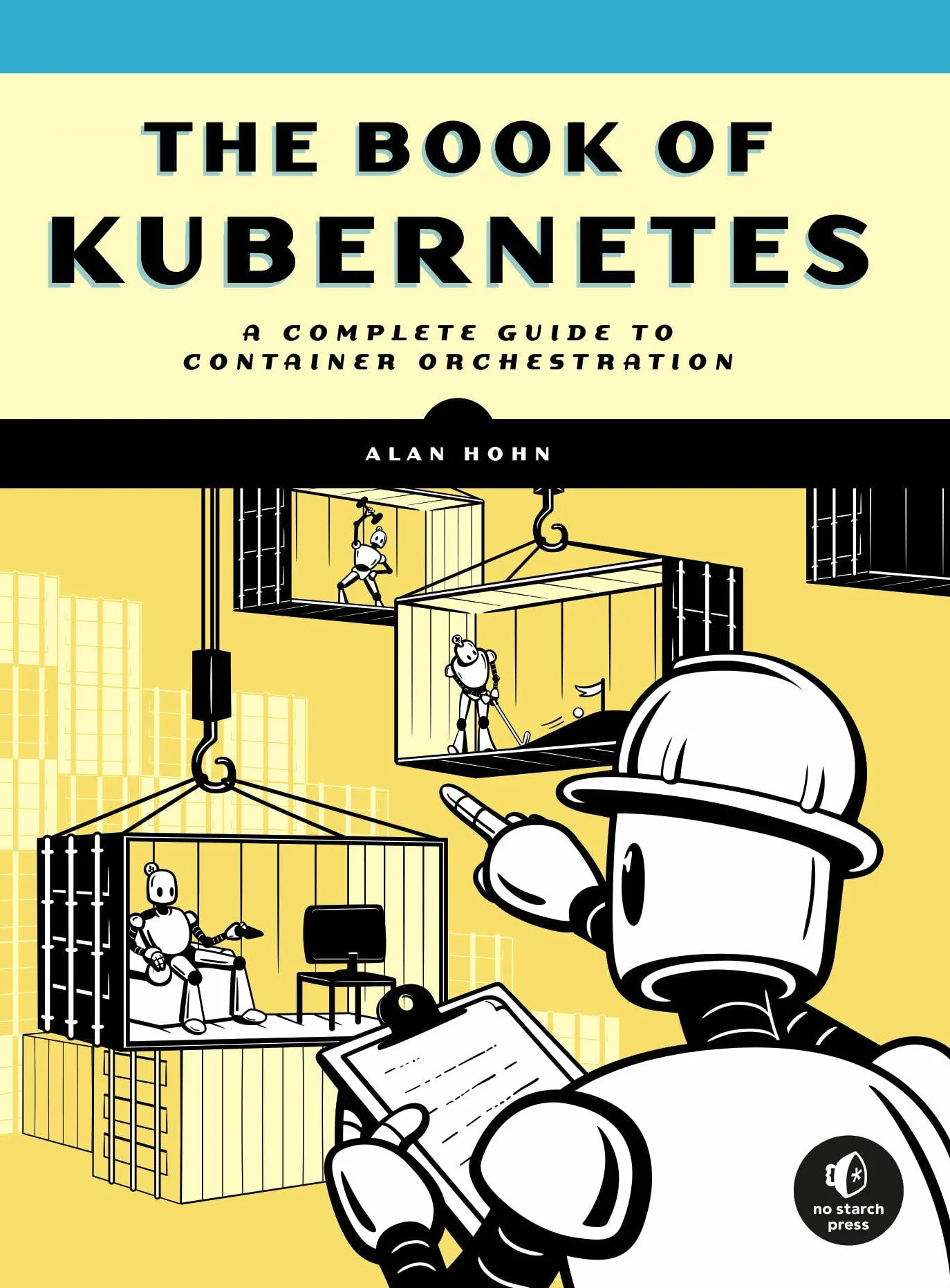 The Book of Kubernetes: A Complete Guide to Container Orchestration