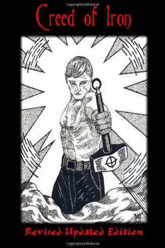 Creed of Iron: Revised Updated Edition