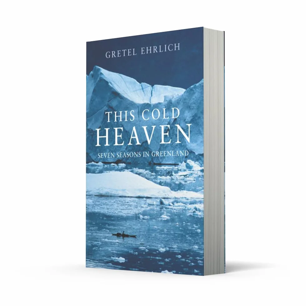 This Cold Heaven: Seven Seasons in Greenland