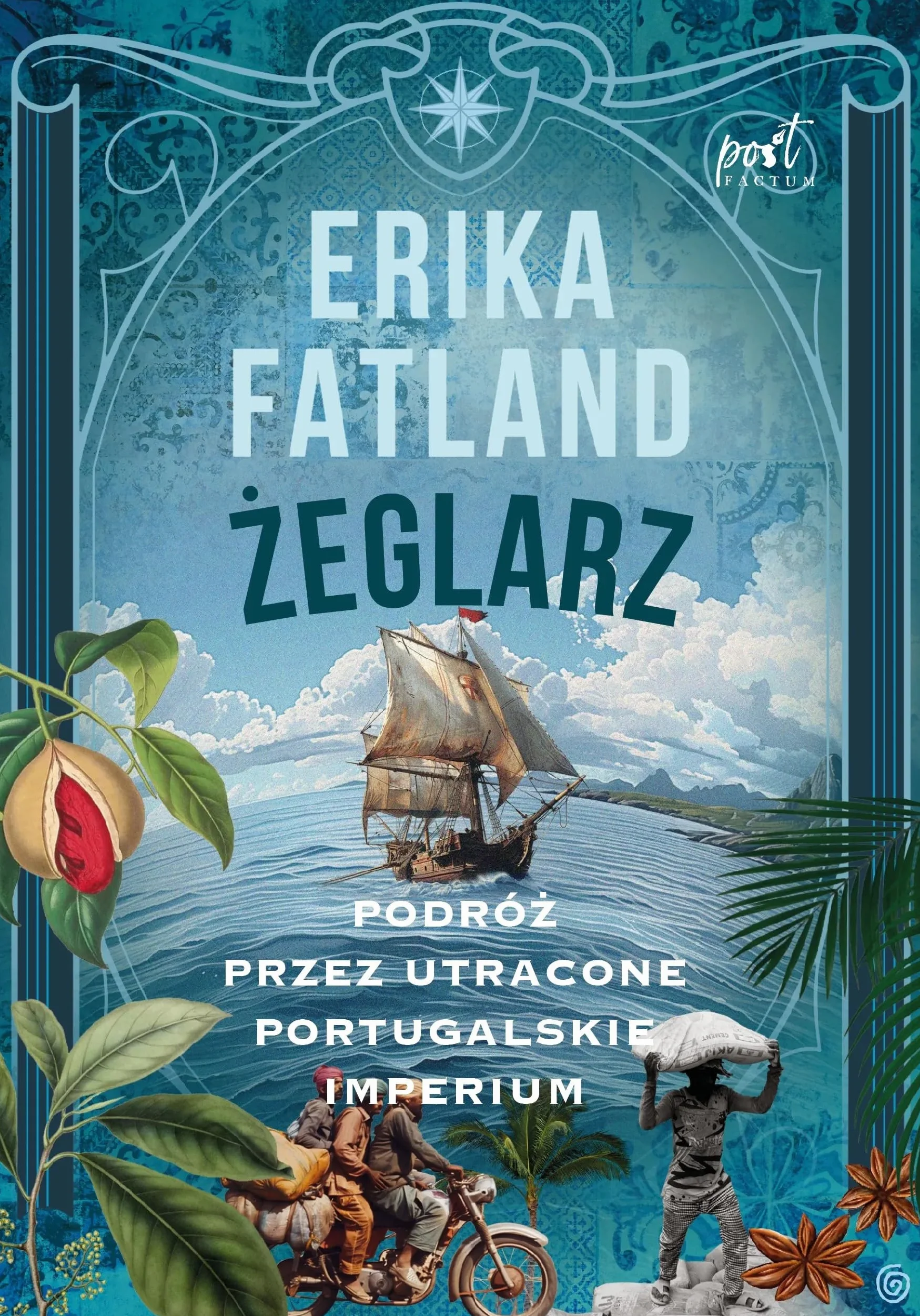 Żeglarz: Podróż przez utracone portugalskie imperium