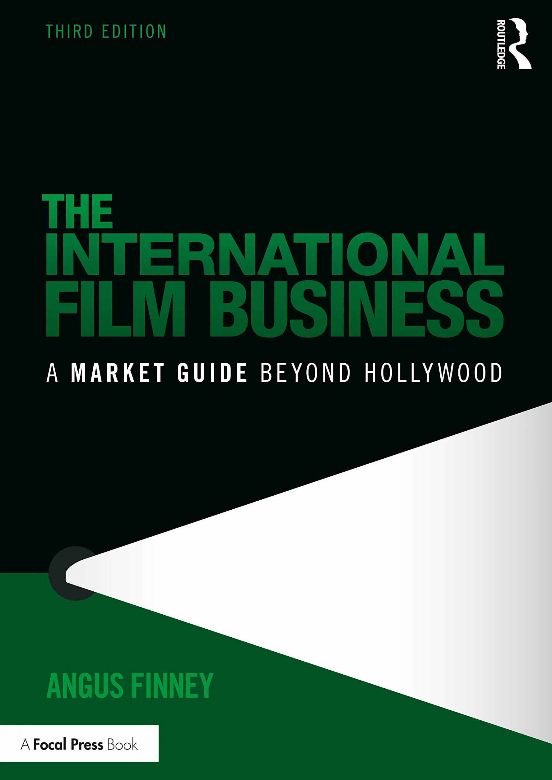 The International Film Business: A Market Guide Beyond Hollywood