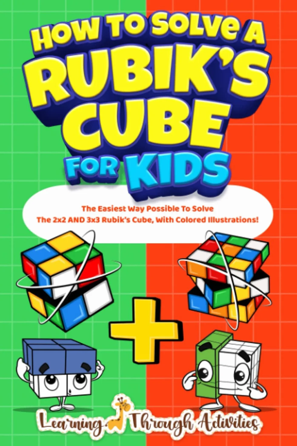Rubik's Cube For Kids: How To Solve 2x2 & 3x3 With Colored Illustrations