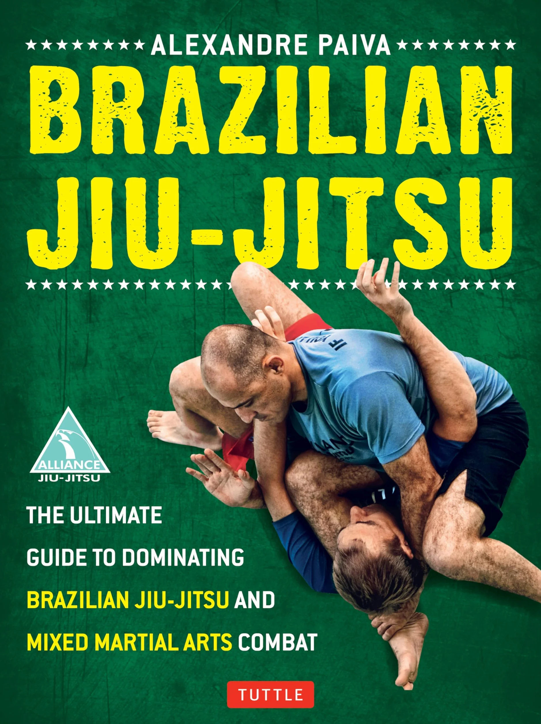 Brazilian Jiu-Jitsu: The Ultimate Guide to Dominating BJJ and MMA