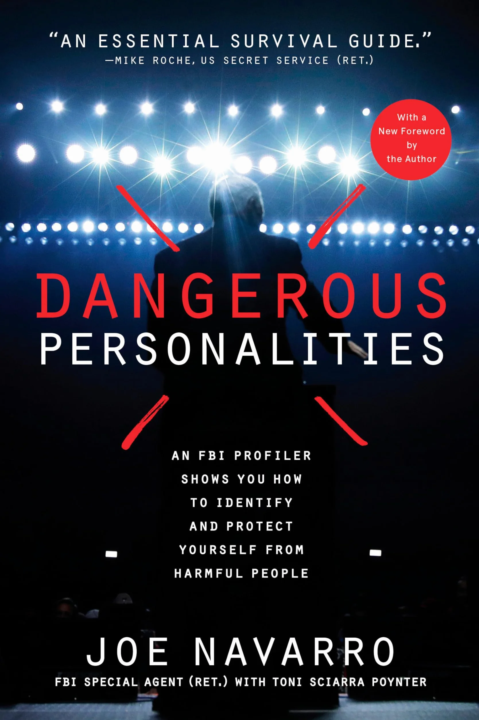 Dangerous Personalities: An FBI Profiler Shows You How to Identify and Protect Yourself from Harmful People