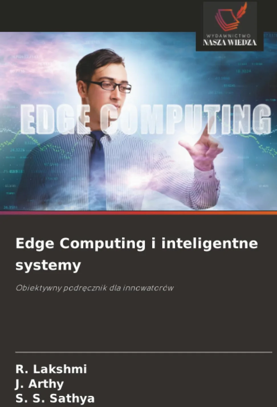 Edge Computing i inteligentne systemy: Obiektywny podr¿cznik dla innowatorów