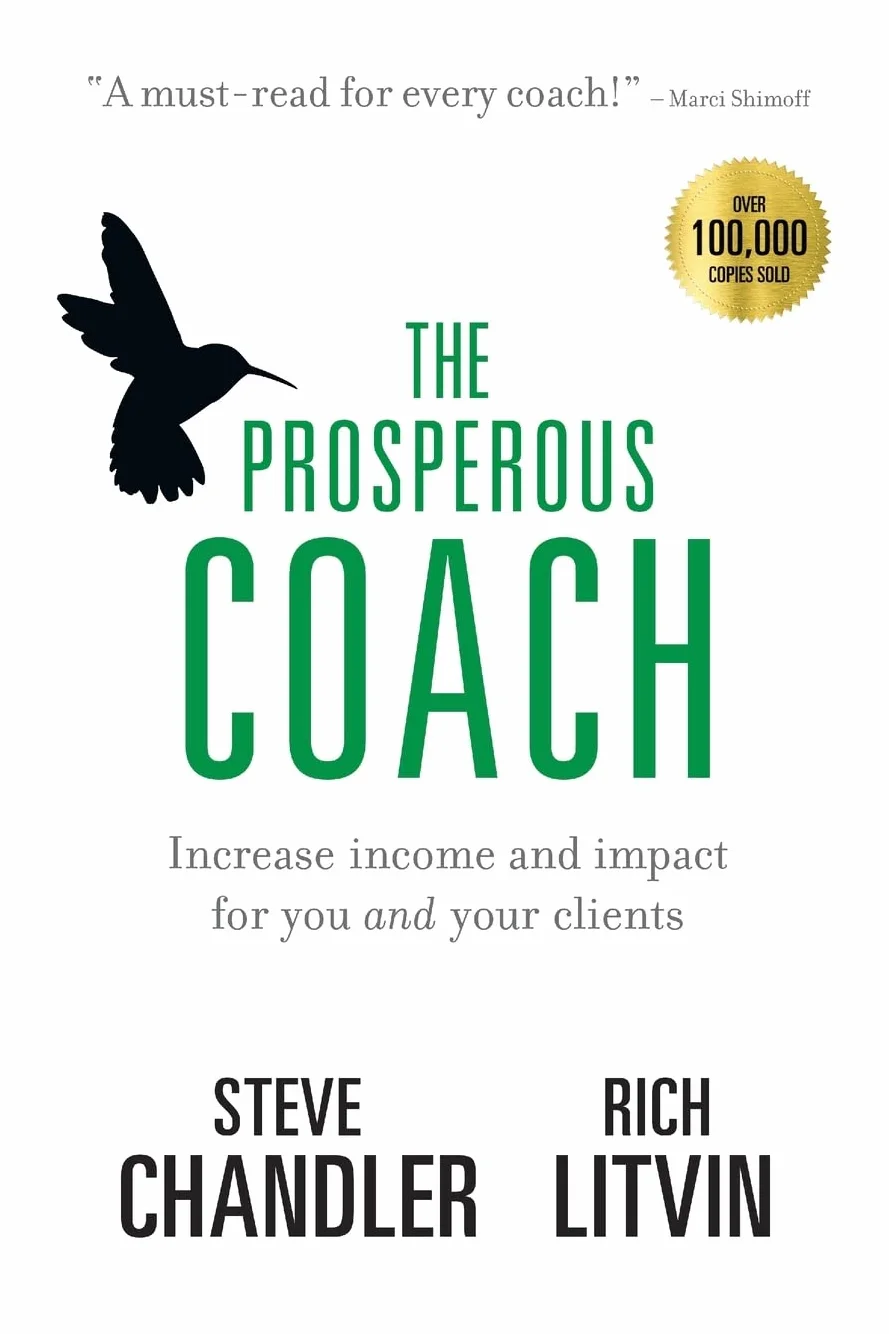 The Prosperous Coach: Increase Income and Impact for You and Your Clients