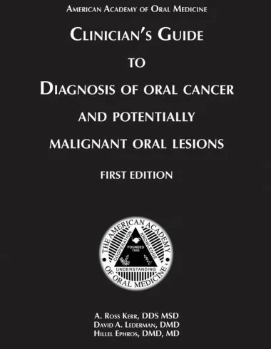 Clinician's Guide: Diagnosis Oral Cancer & Potentially Malignant Oral Lesions