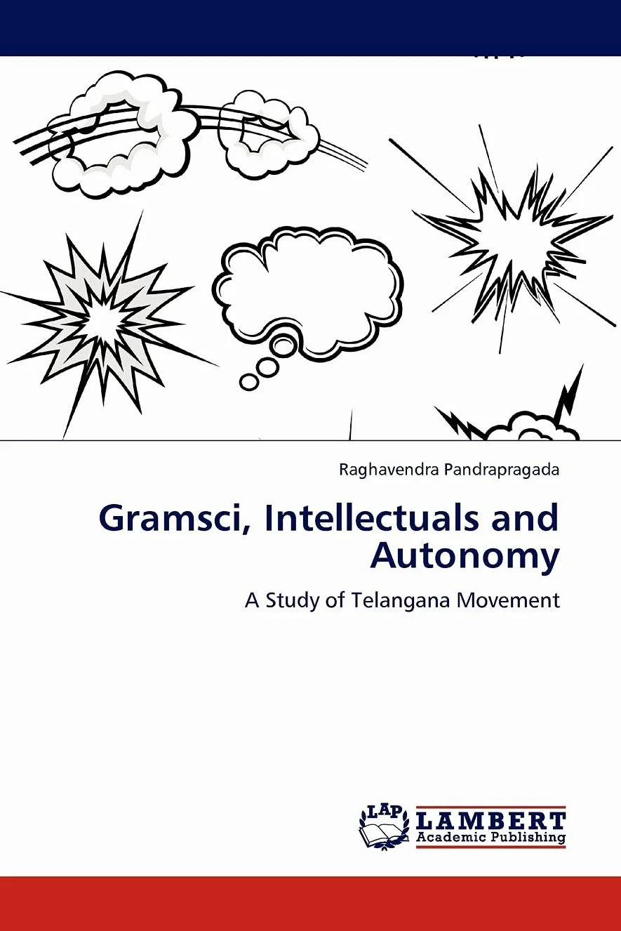 Gramsci, Intellectuals and Autonomy: A Study of Telangana Movement