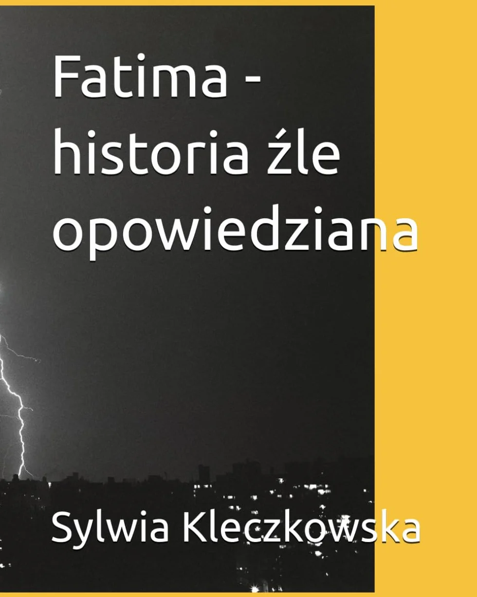 Fatima historia źle opowiedziana