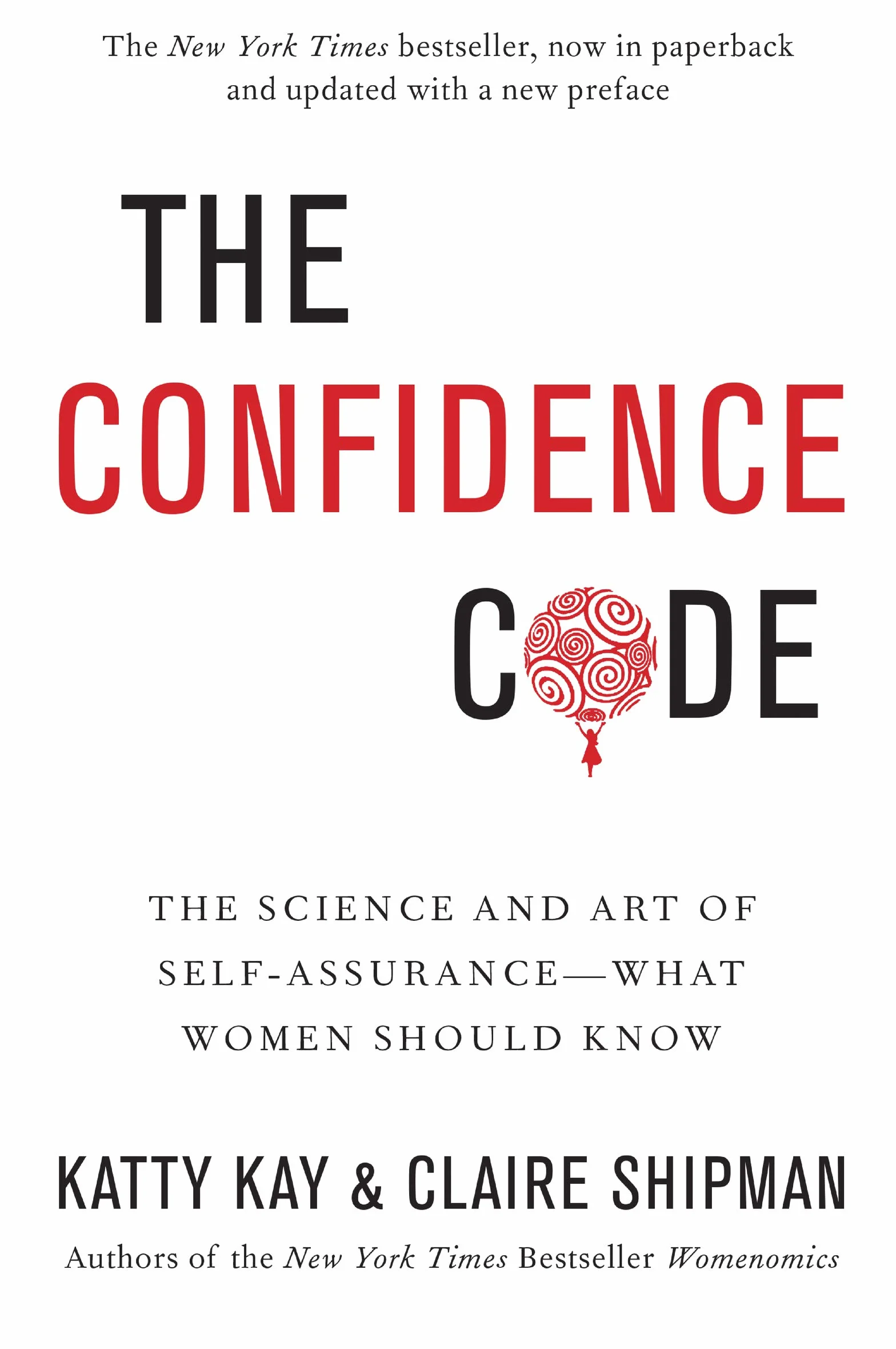 The Confidence Code: The Science and Art of Self-Assurance