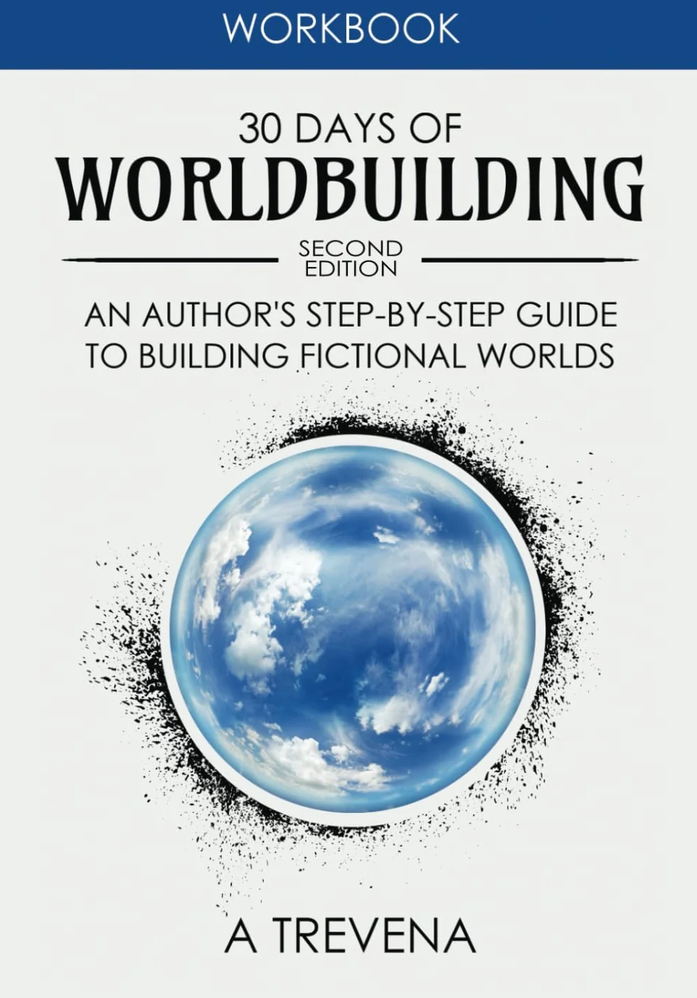 30 Days of Worldbuilding: An Author’s Step-by-Step Guide to Building Fictional Worlds