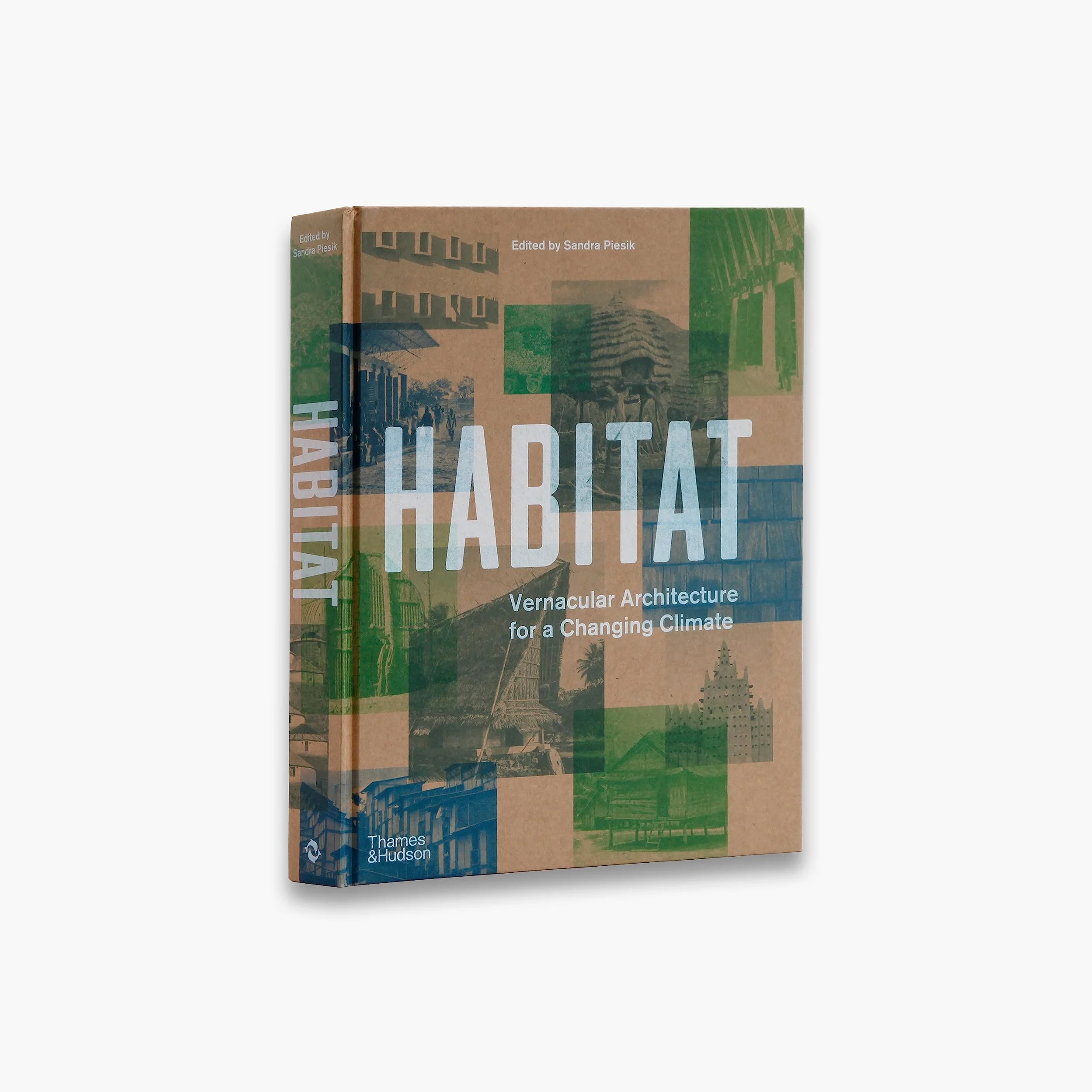 Habitat : Vernacular Architecture for a Changing Climate /anglais
