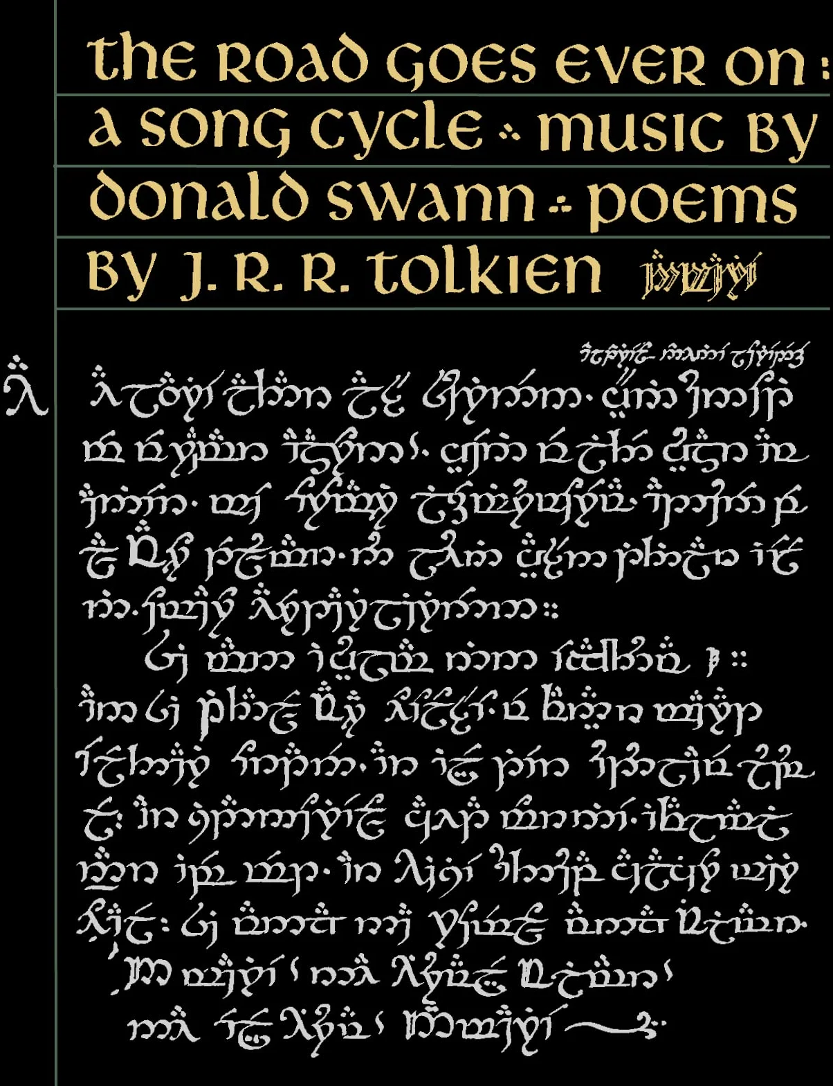The Road Goes Ever On: A Beautiful Middle-earth Song Book of Tolkien Ballads and Elvish Lore