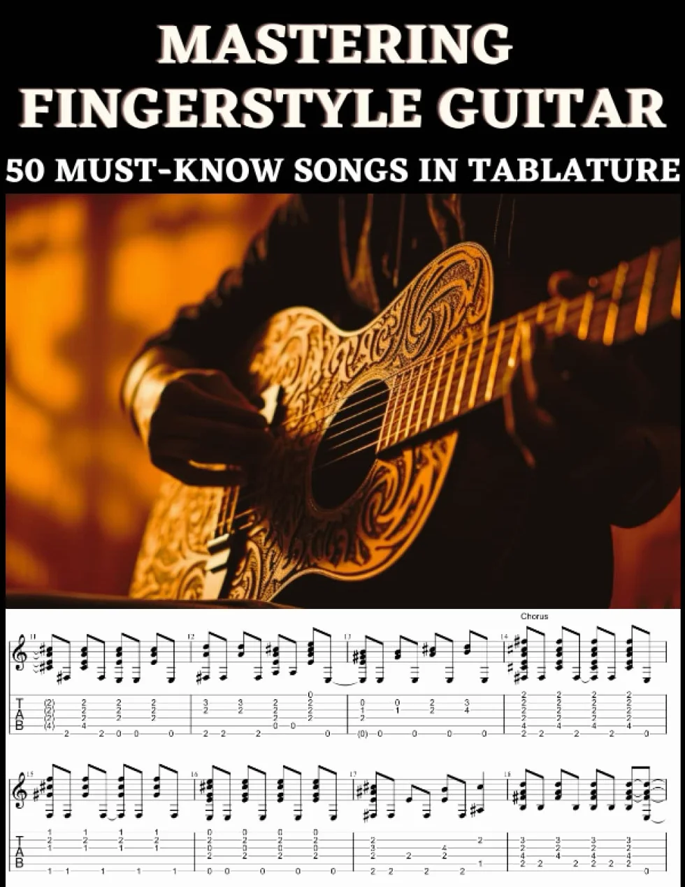 Mastering Fingerstyle Guitar: 50 Essential Songs in Tablature