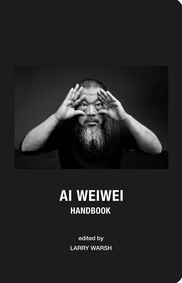 Ai Weiwei Handbook /anglais