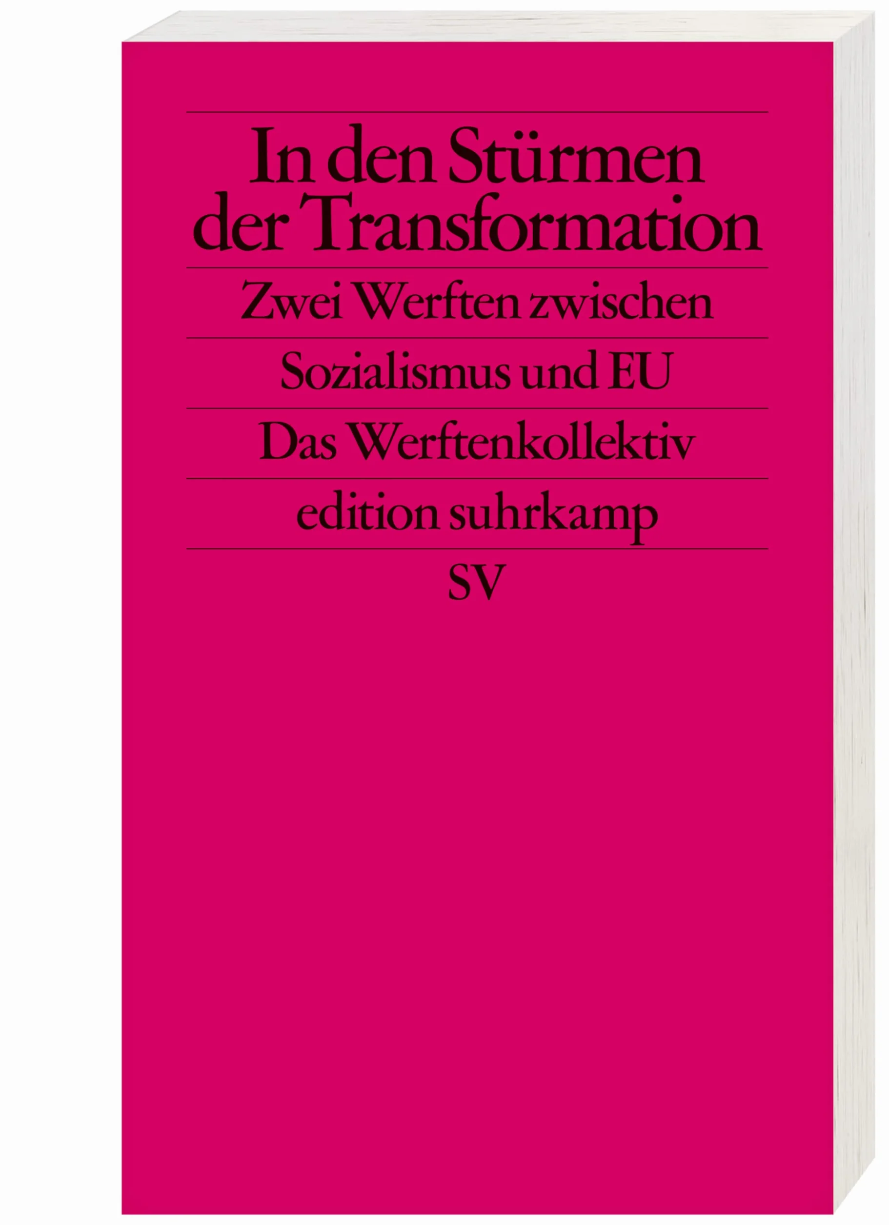 In den Stürmen der Transformation: Zwei Werften zwischen Sozialismus und EU: 2798