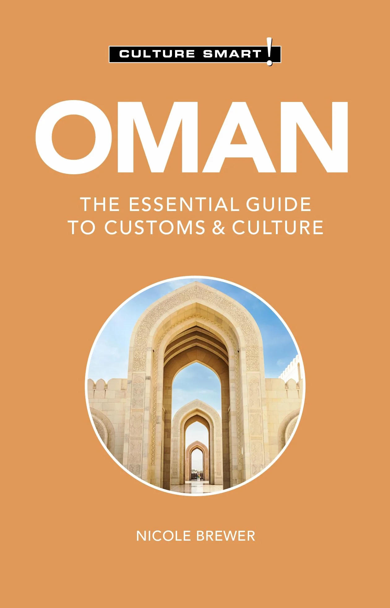 Oman - Culture Smart!: The Essential Guide to Customs & Culture